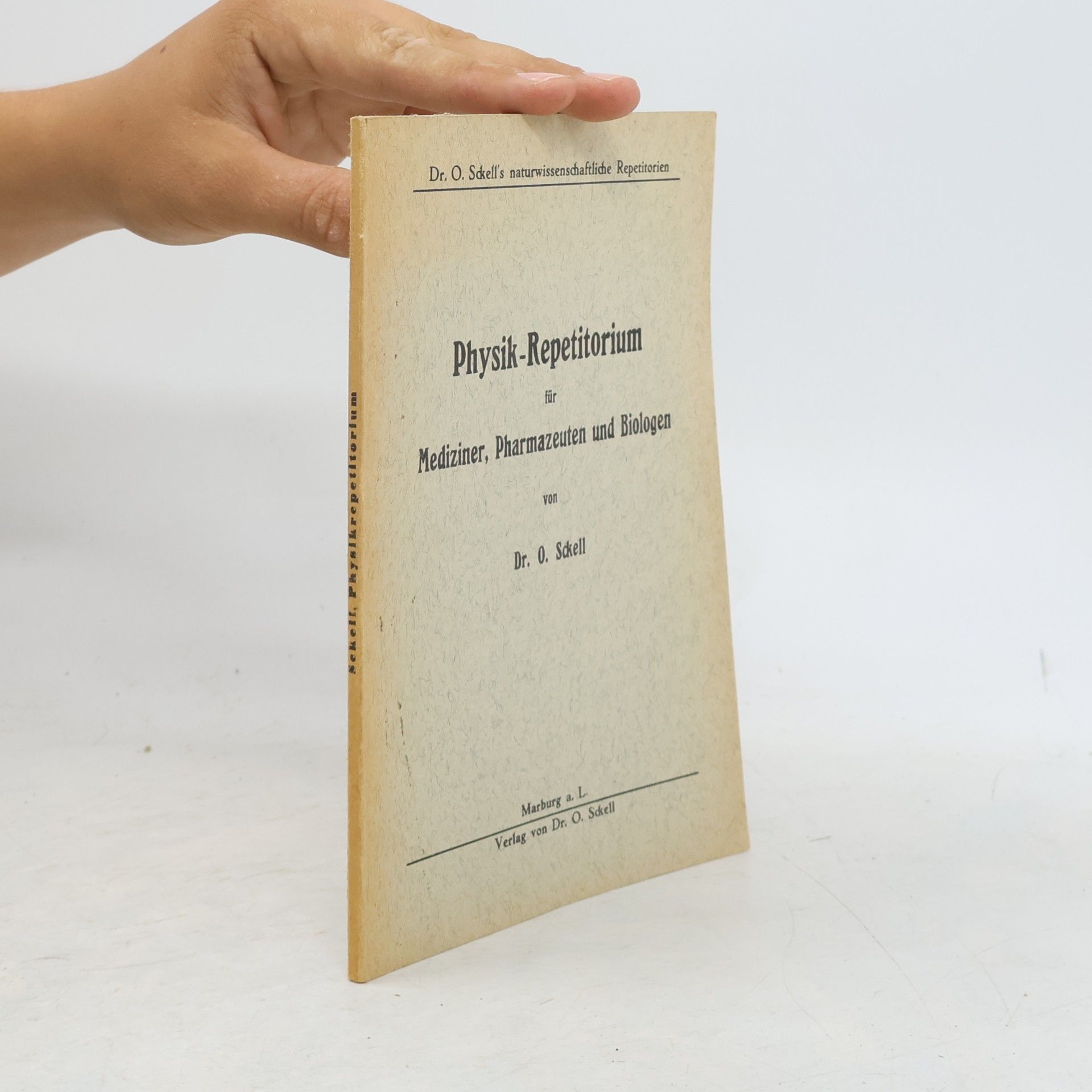 Otto Sckell Physik-Repetitorium für Mediziner, Pharmazeuten und Biologen