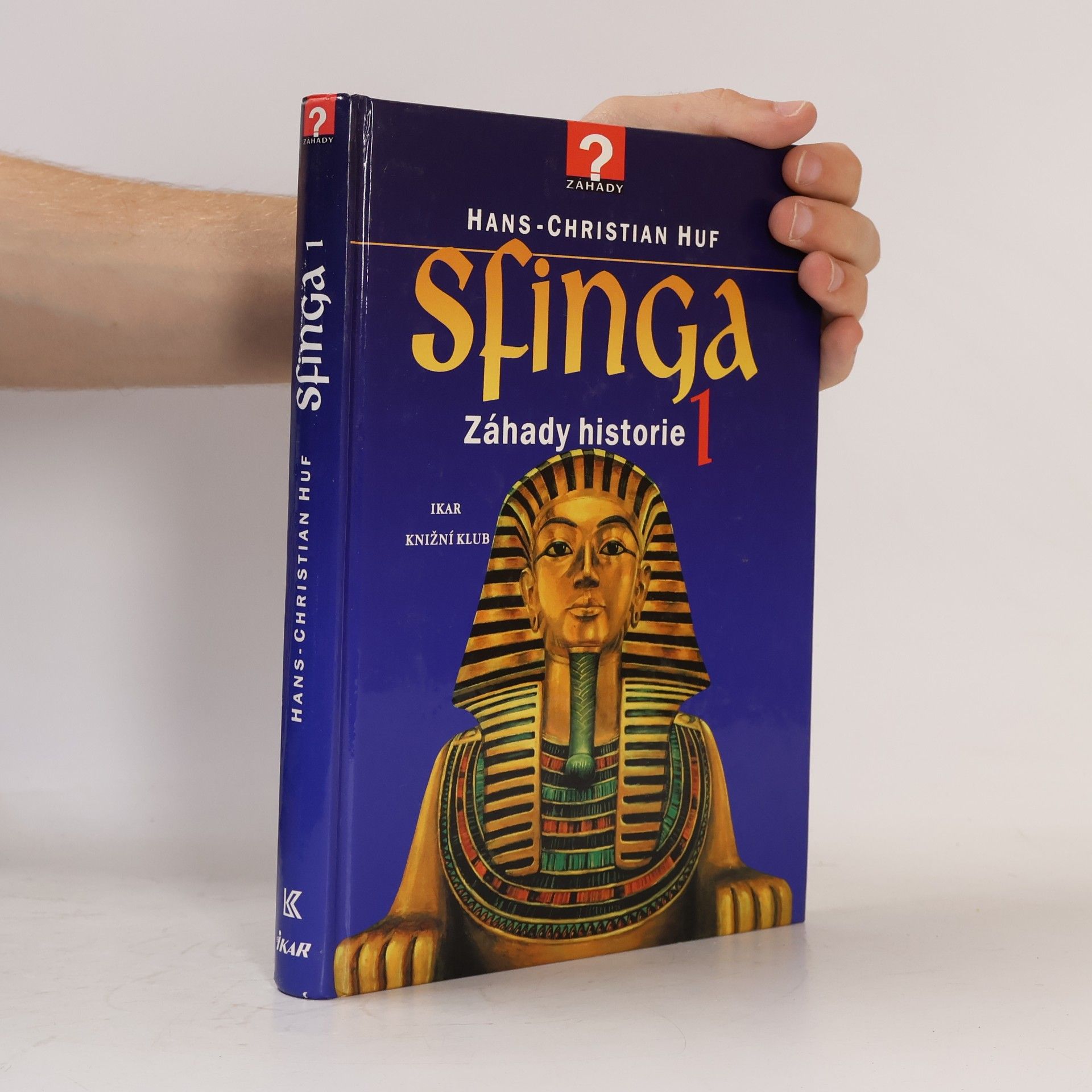 Hans-Christian Huf Sfinga 1 : záhady historie