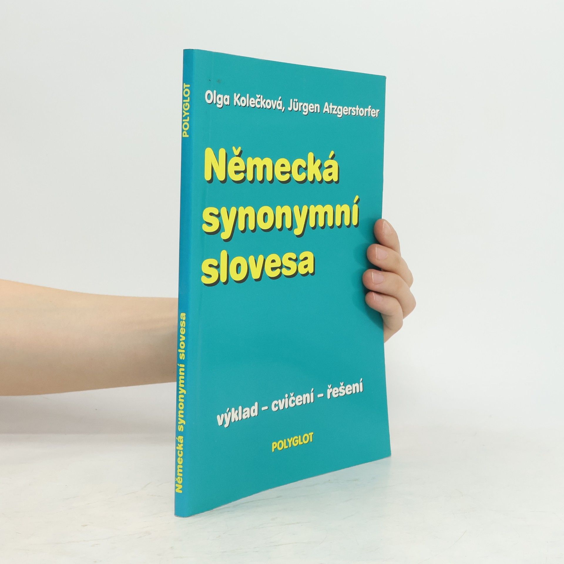 Jürgen Atzgerstorfer Německá synonymní slovesa: Výklad, cvičení, řešení