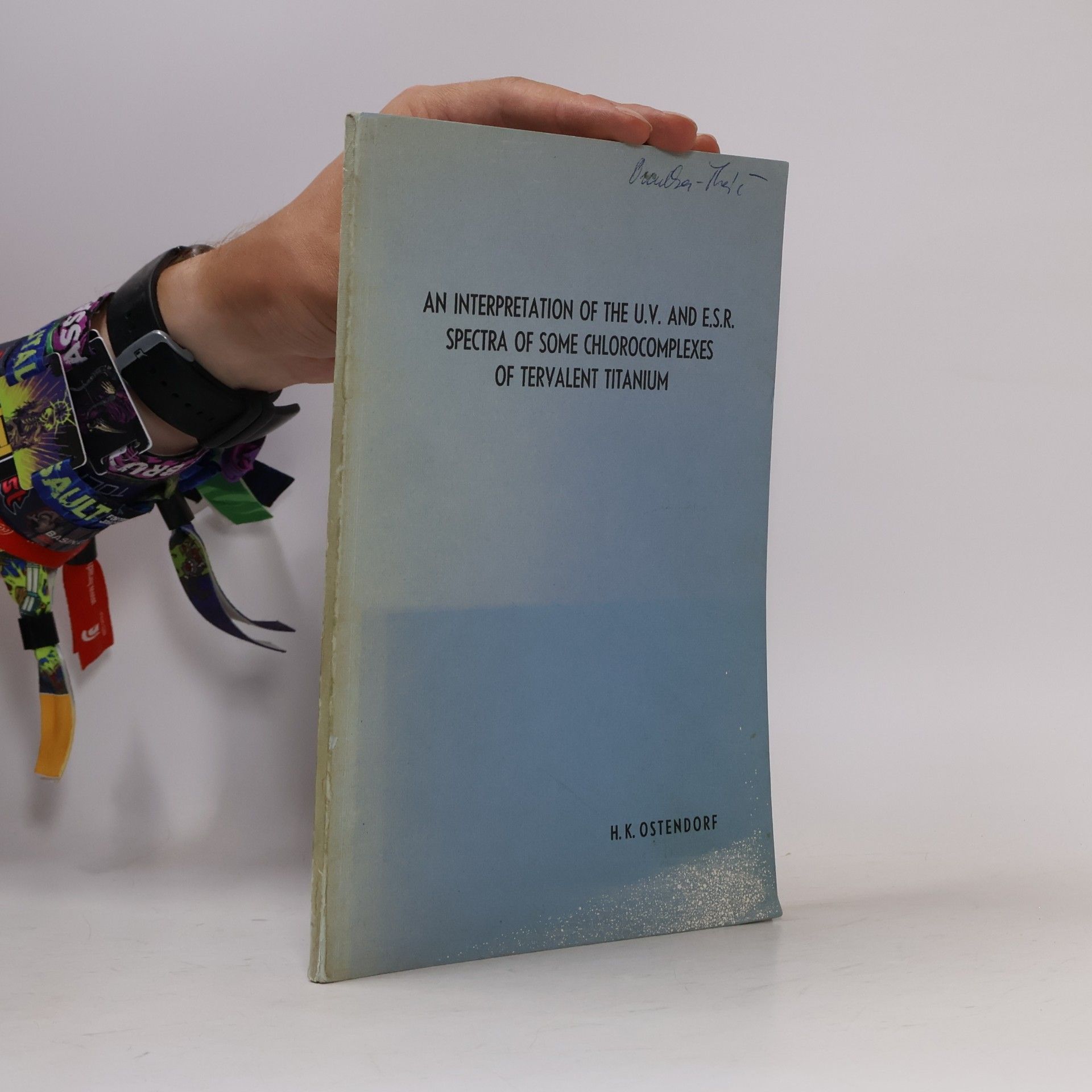 Herman Karel Ostendorf An interpretation of the U.V. and E.S.R. spectra of some chlorocomplexes of tervalent titanium