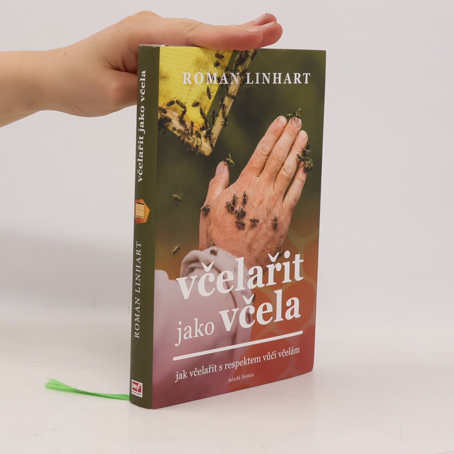 Roman Linhart Včelařit jako včela: Jak včelařit s respektem vůči včelám