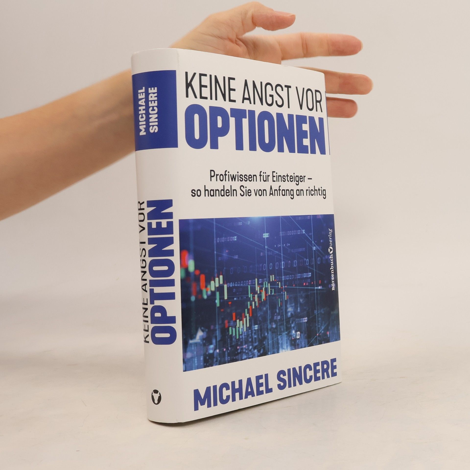 Michael Sincere Keine Angst vor Optionen