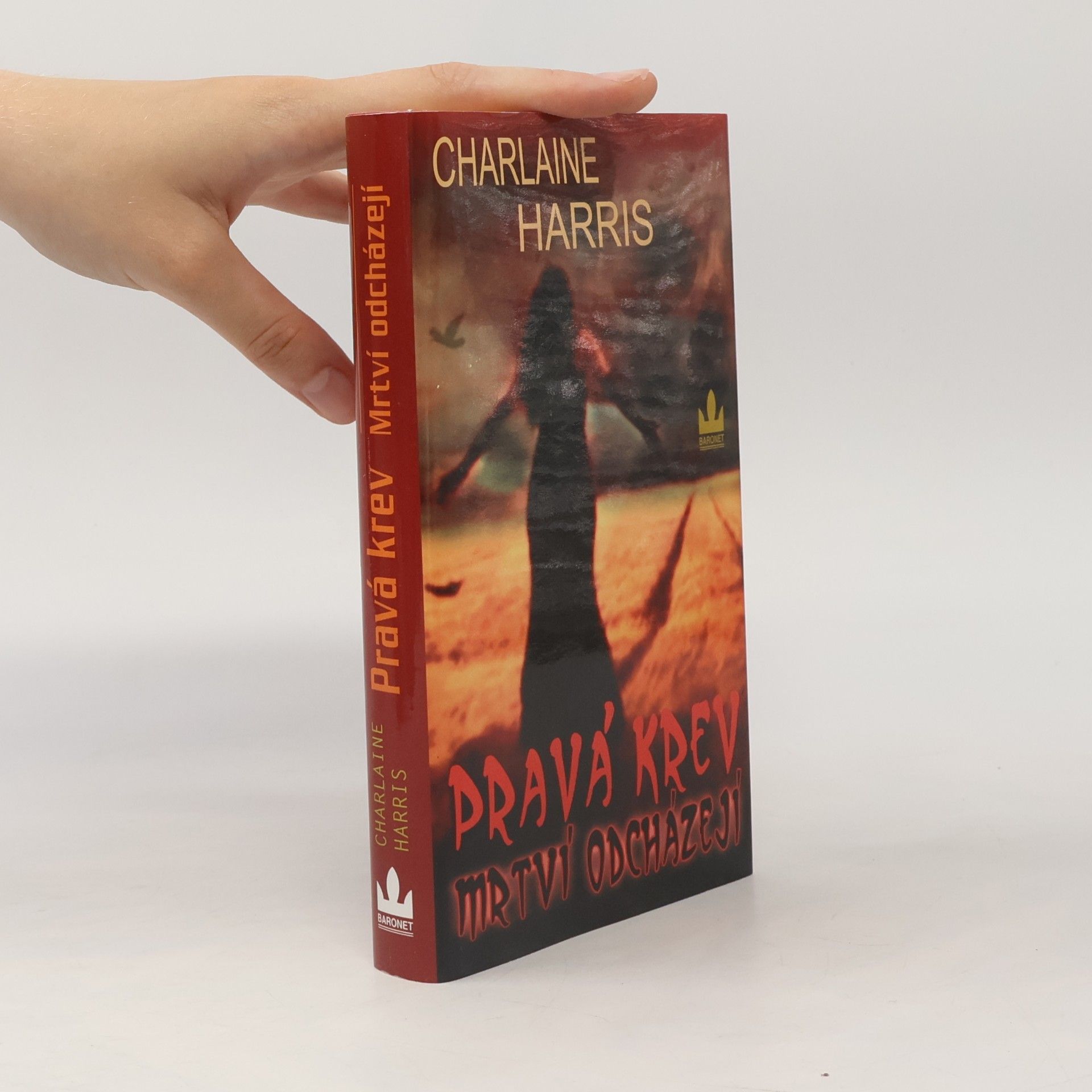 Charlaine Harris Pravá krev. Mrtví odcházejí