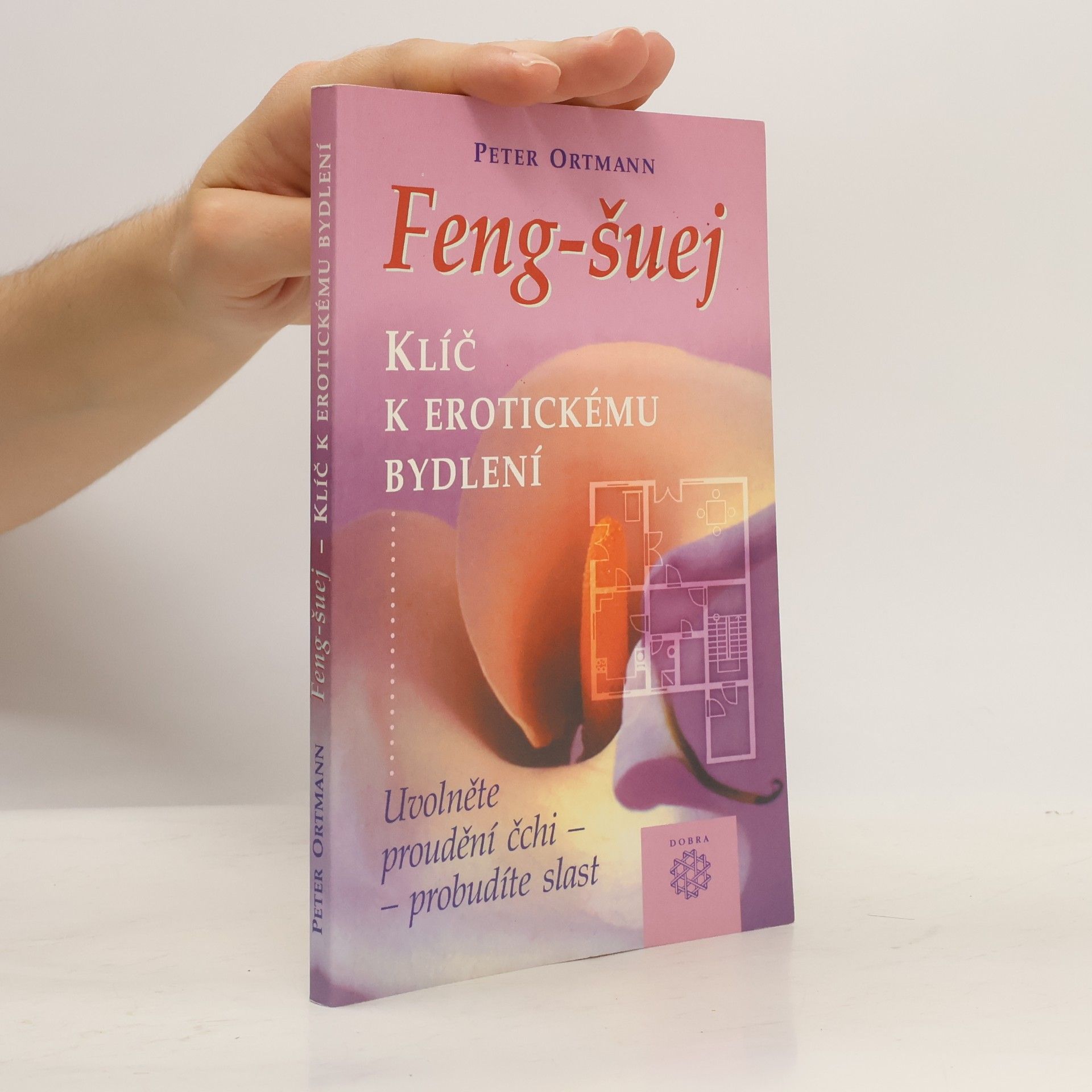 Jan-Peter Ortmann Feng-šuej - Klíč k erotickému bydlení