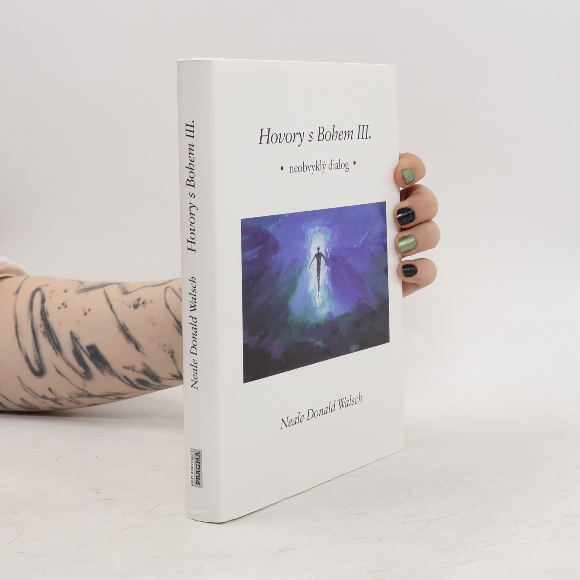 Neale Donald Walsch Hovory s Bohem III: Neobvyklý dialog