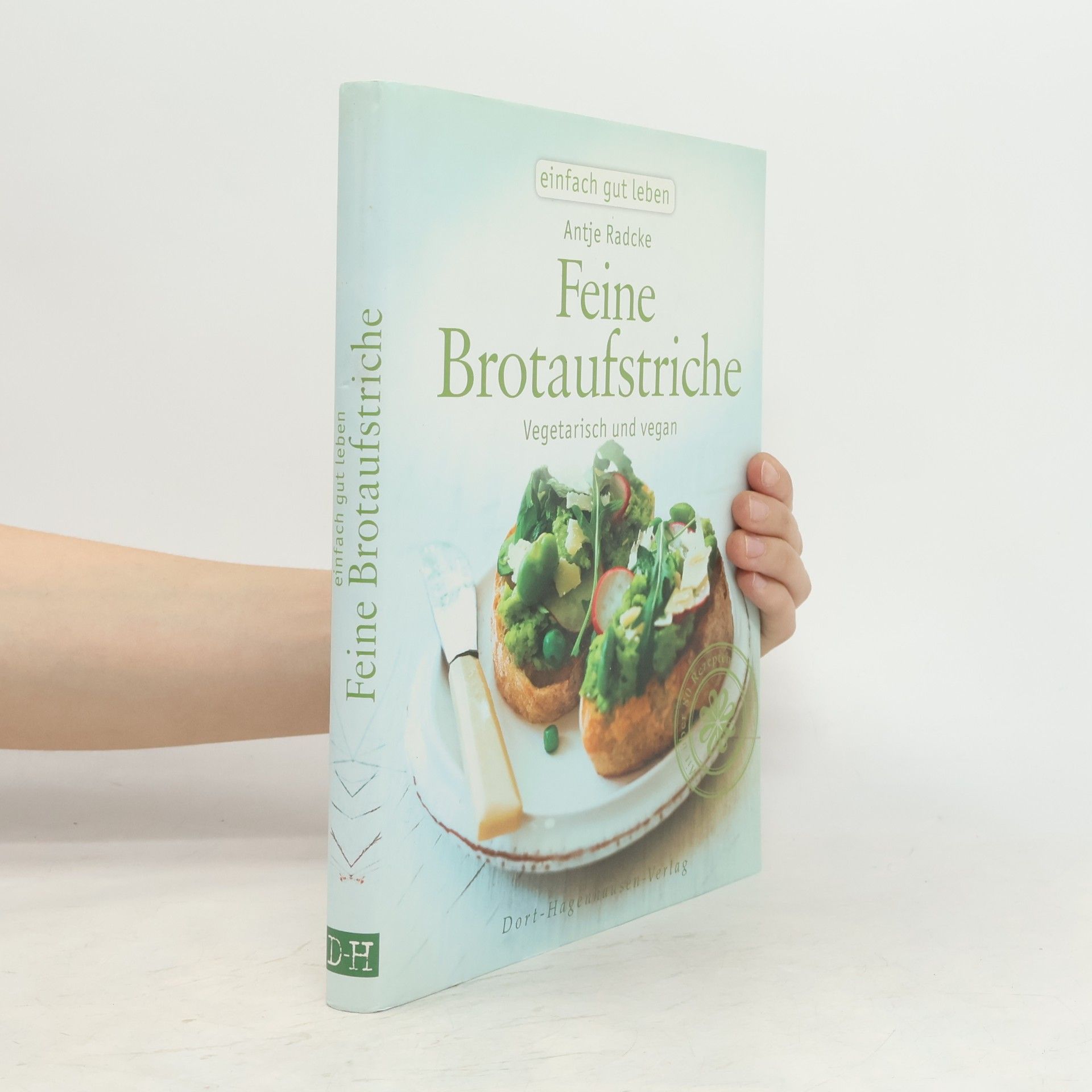 Antje Radcke Feine Brotaufstriche