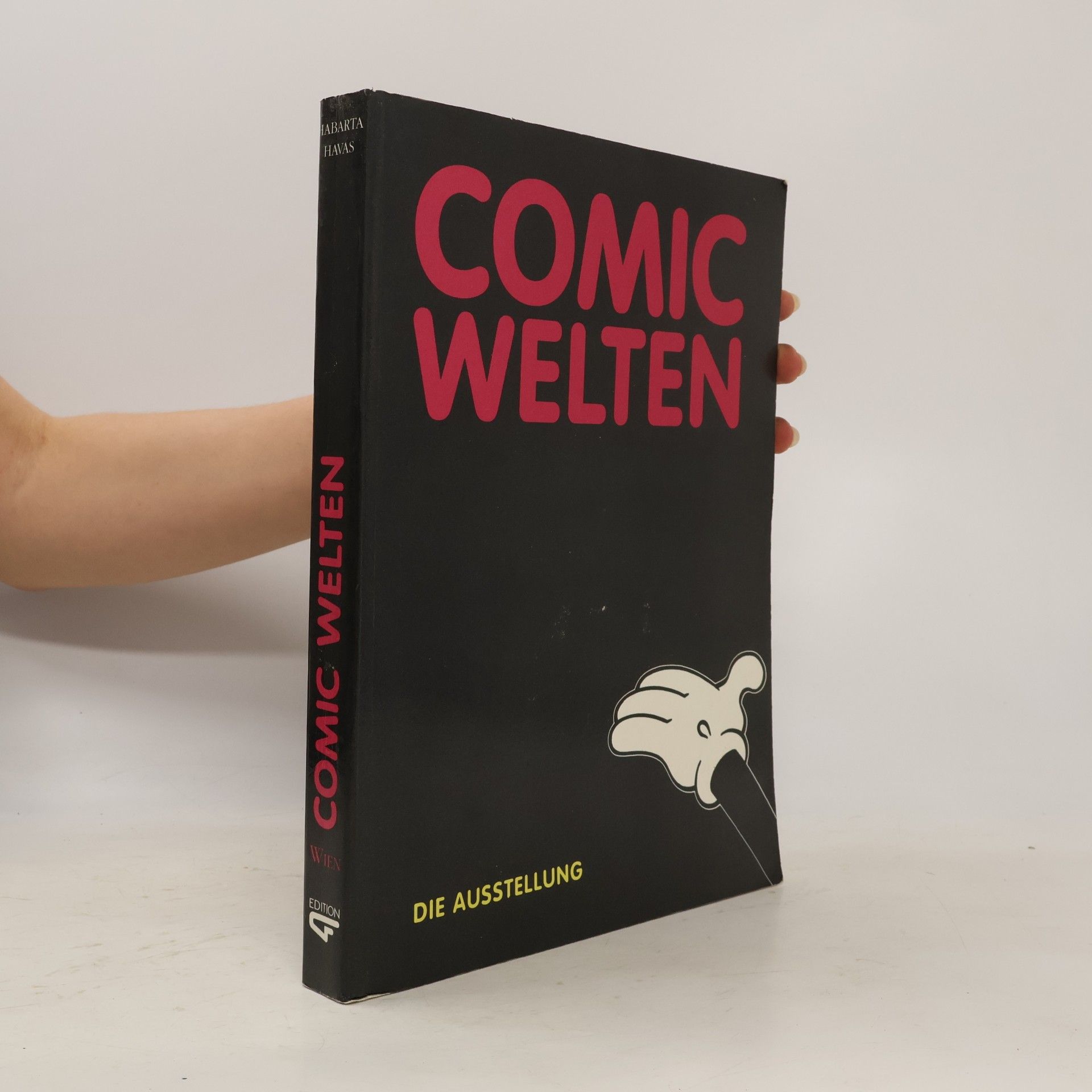 Habarta Comic-Welten: Ein Ausstellung über die Kunst des Bilderlesens. Katalog zur gleichnamigen Ausstellung in der Wiener Stadthalle v. 27. 11.1992 - 10.1.1993