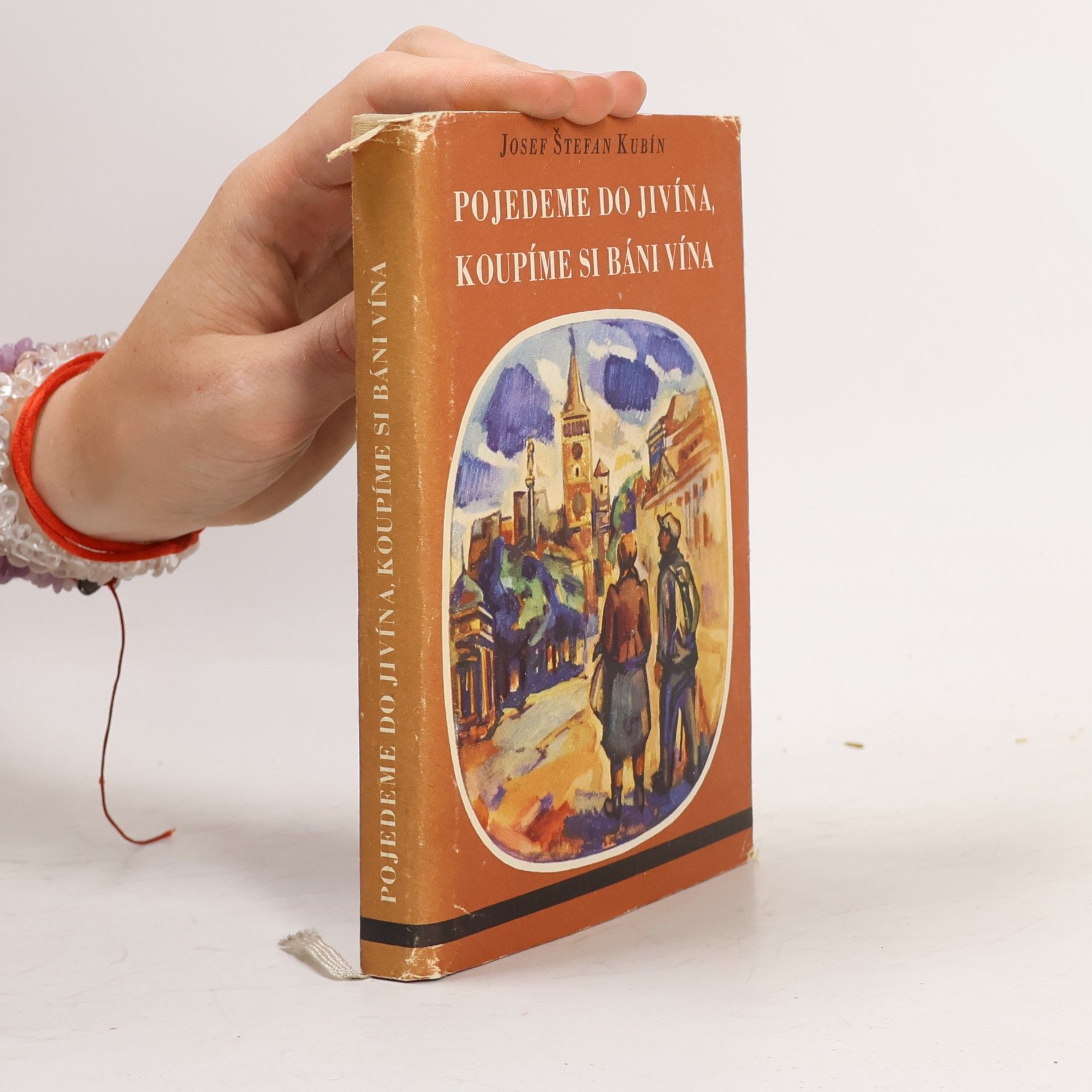 Josef Štefan Kubín Pojedeme do Jivína, koupíme si báni vína