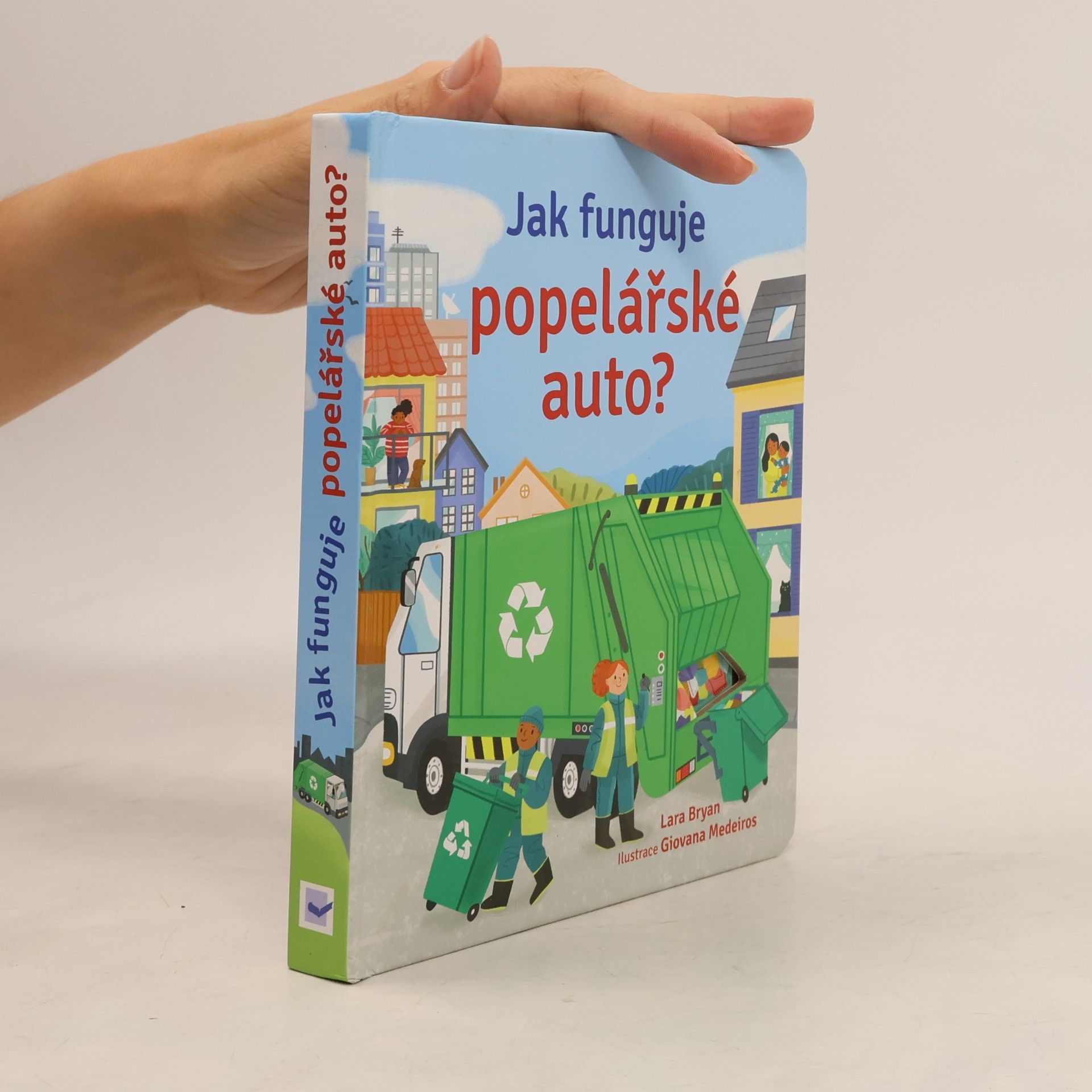 Lara Bryan Jak funguje popelářské auto?