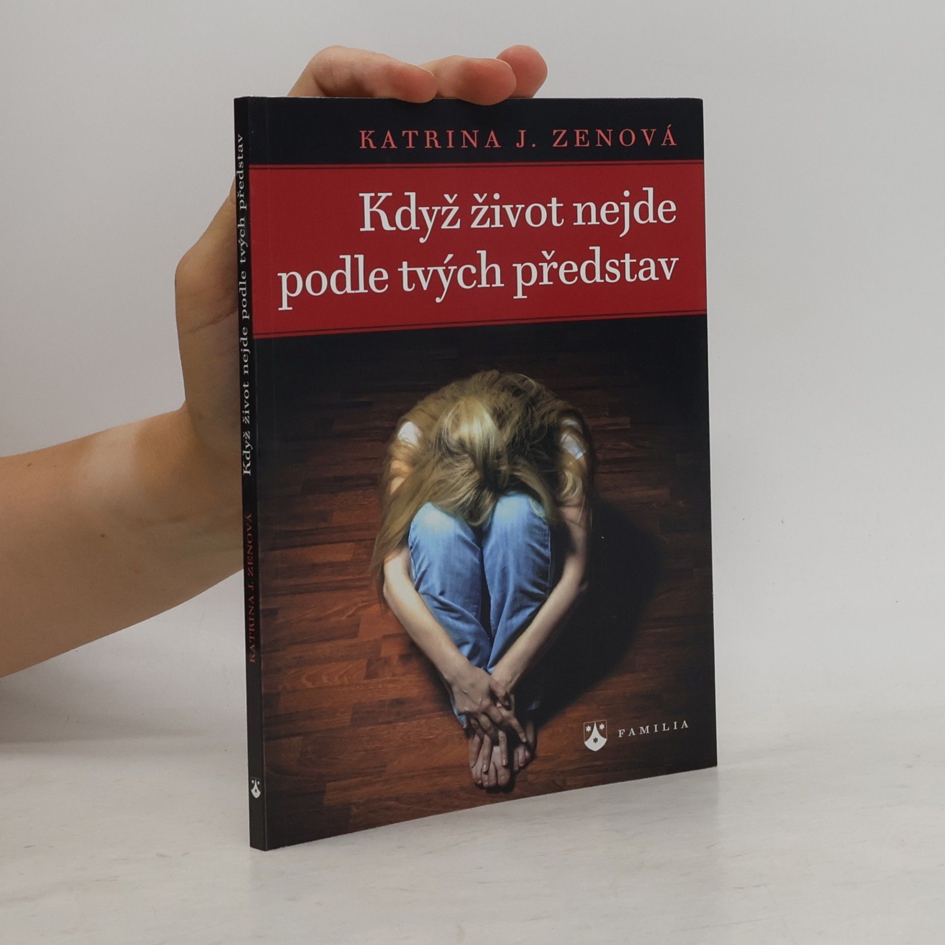 Katrina J. Zeno Když život nejde podle tvých představ