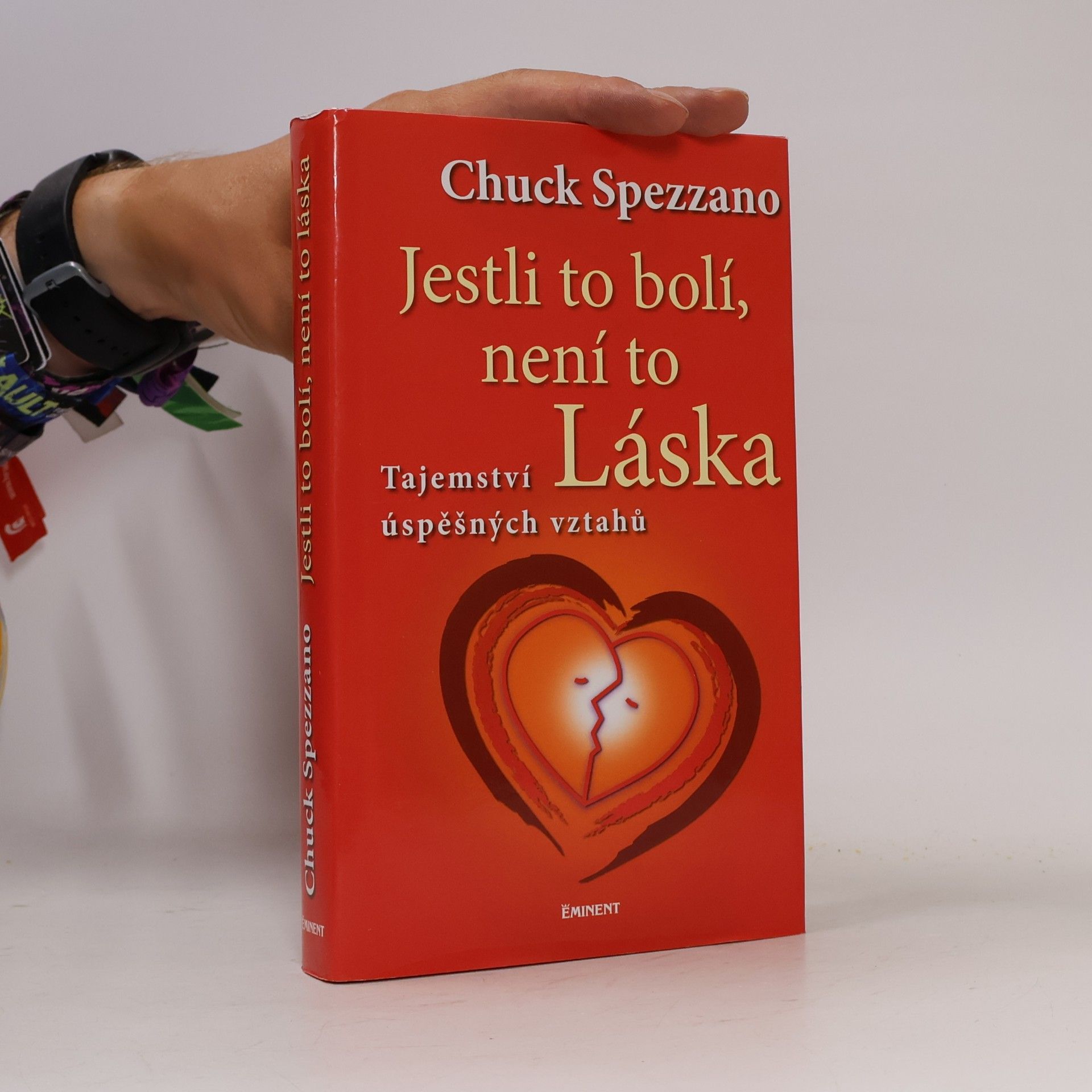 Chuck Spezzano Jestli to bolí, není to láska