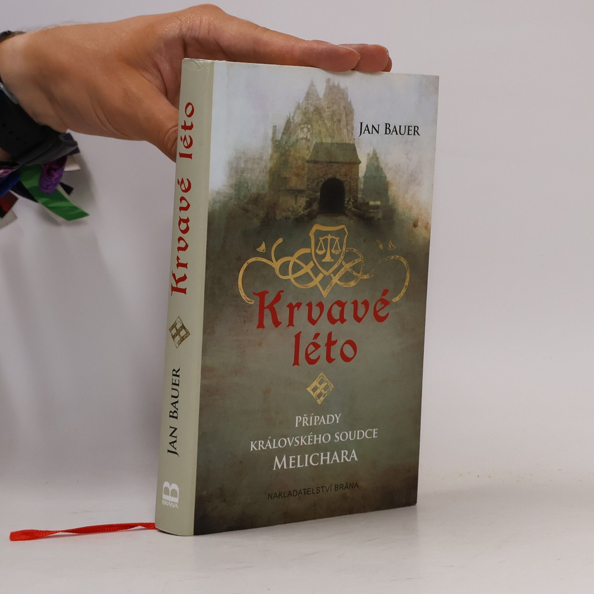 Jan Bauer Krvavé léto. Případy královského soudce Melichara