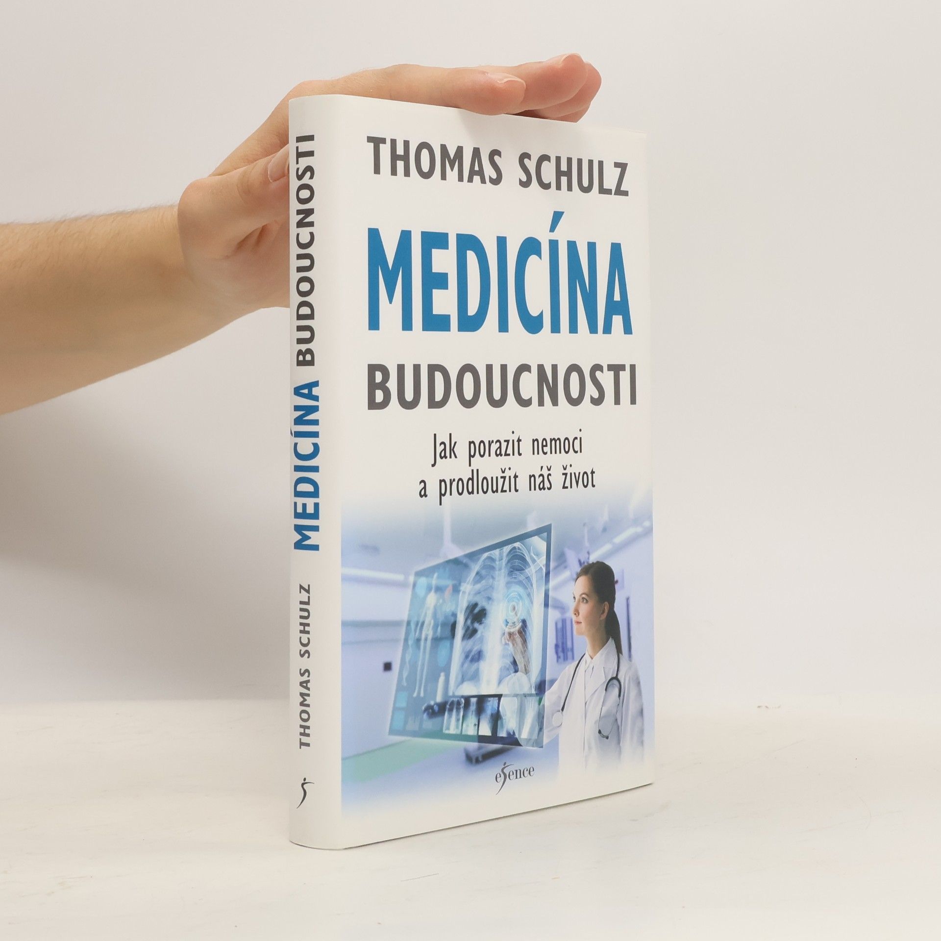Thomas Schulz Medicína budoucnosti. Jak porazit nemoci a prodloužit náš život