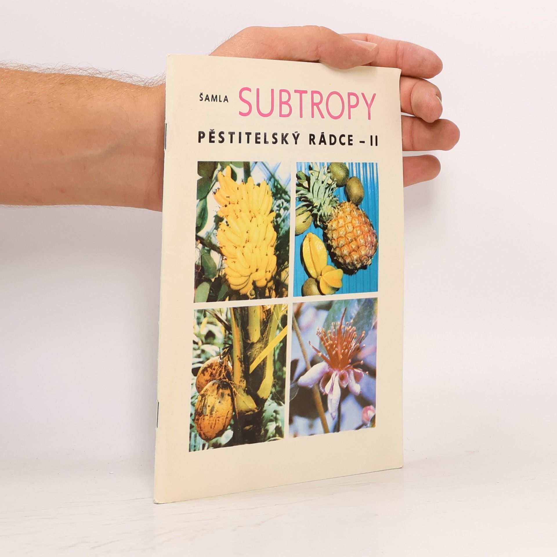 Subtropy: Pěstitelský rádce 2. díl
