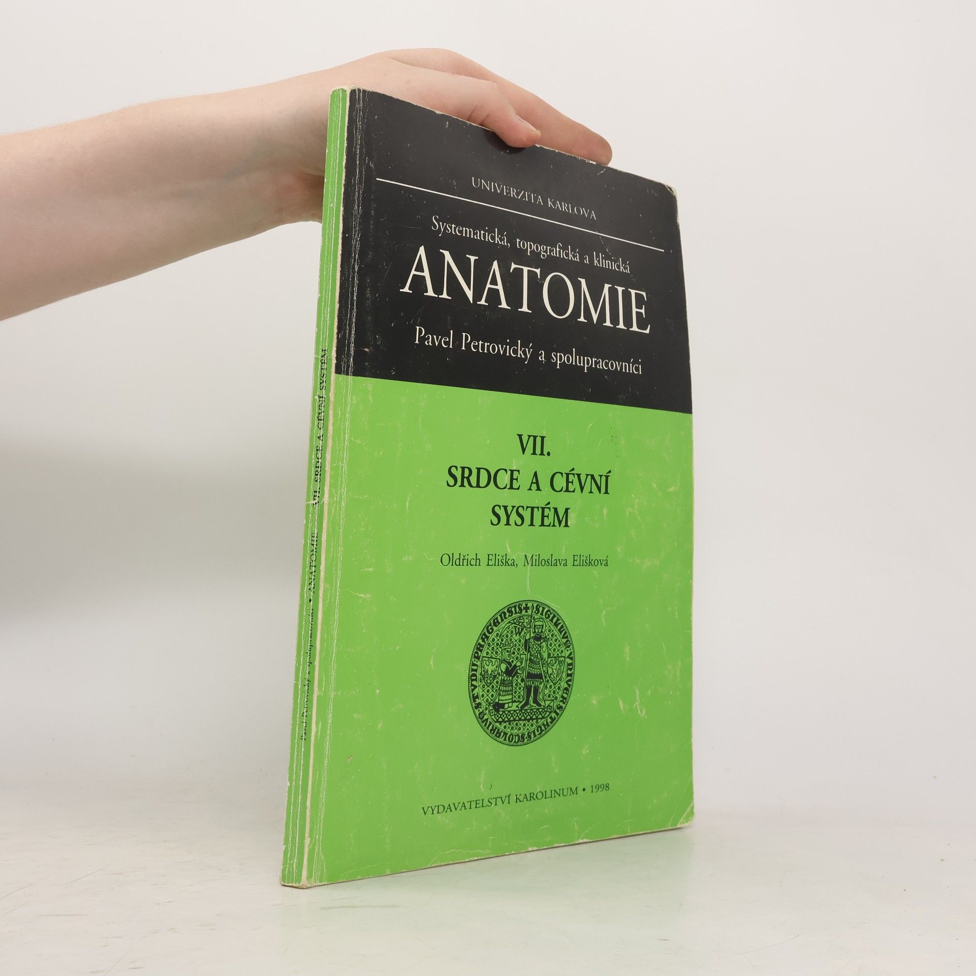 Systematická, topografická a klinická anatomie VII. Srdce a cévní systém