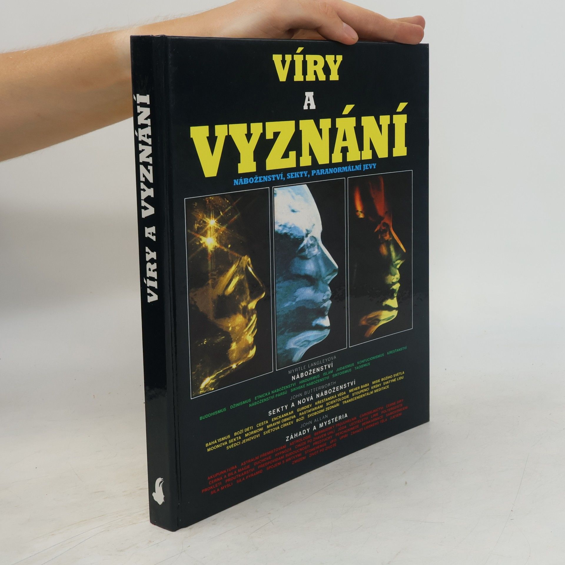 John Butterworth Víry a vyznání : náboženství, sekty, paranormální jevy