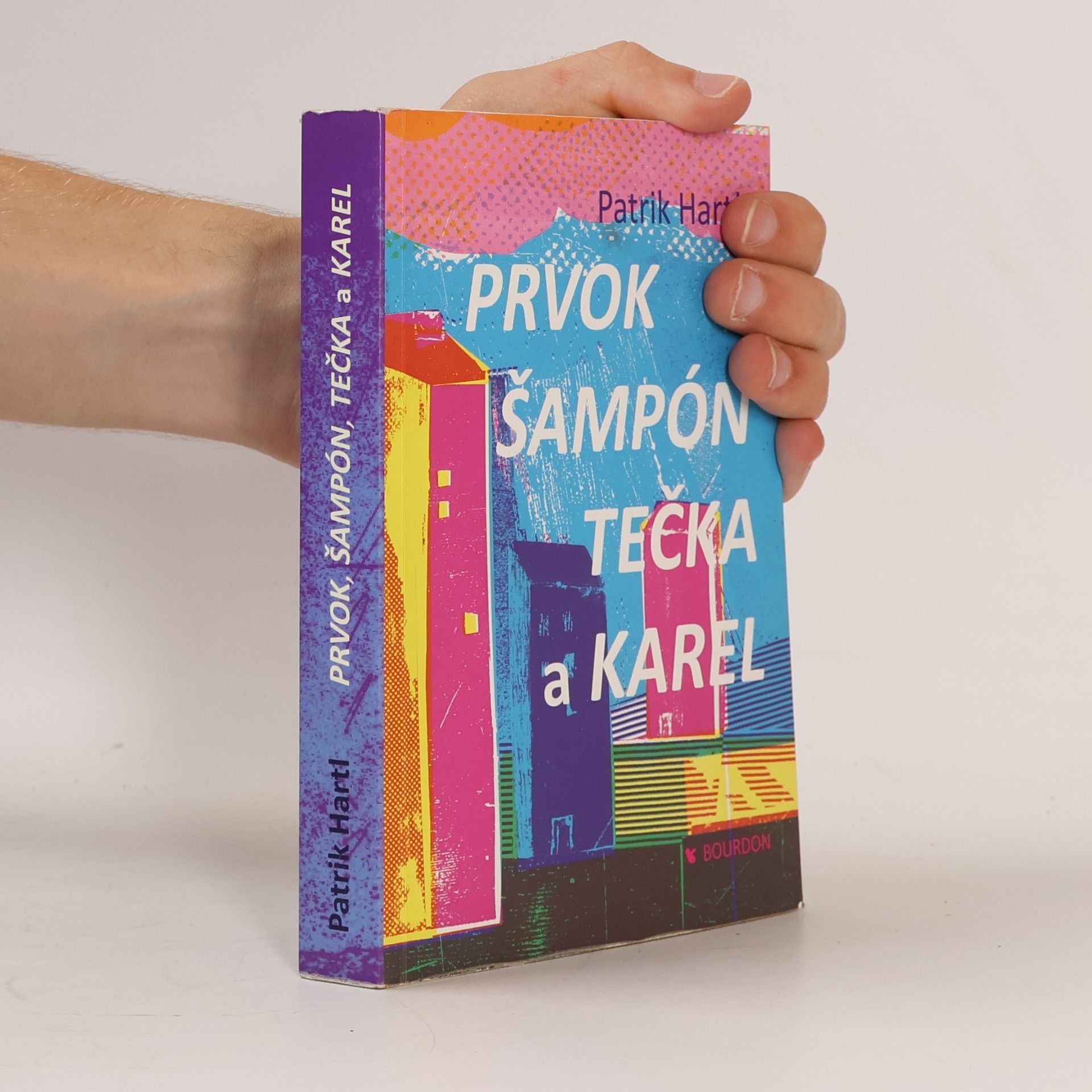 Patrik Hartl Prvok, Šampón, Tečka a Karel