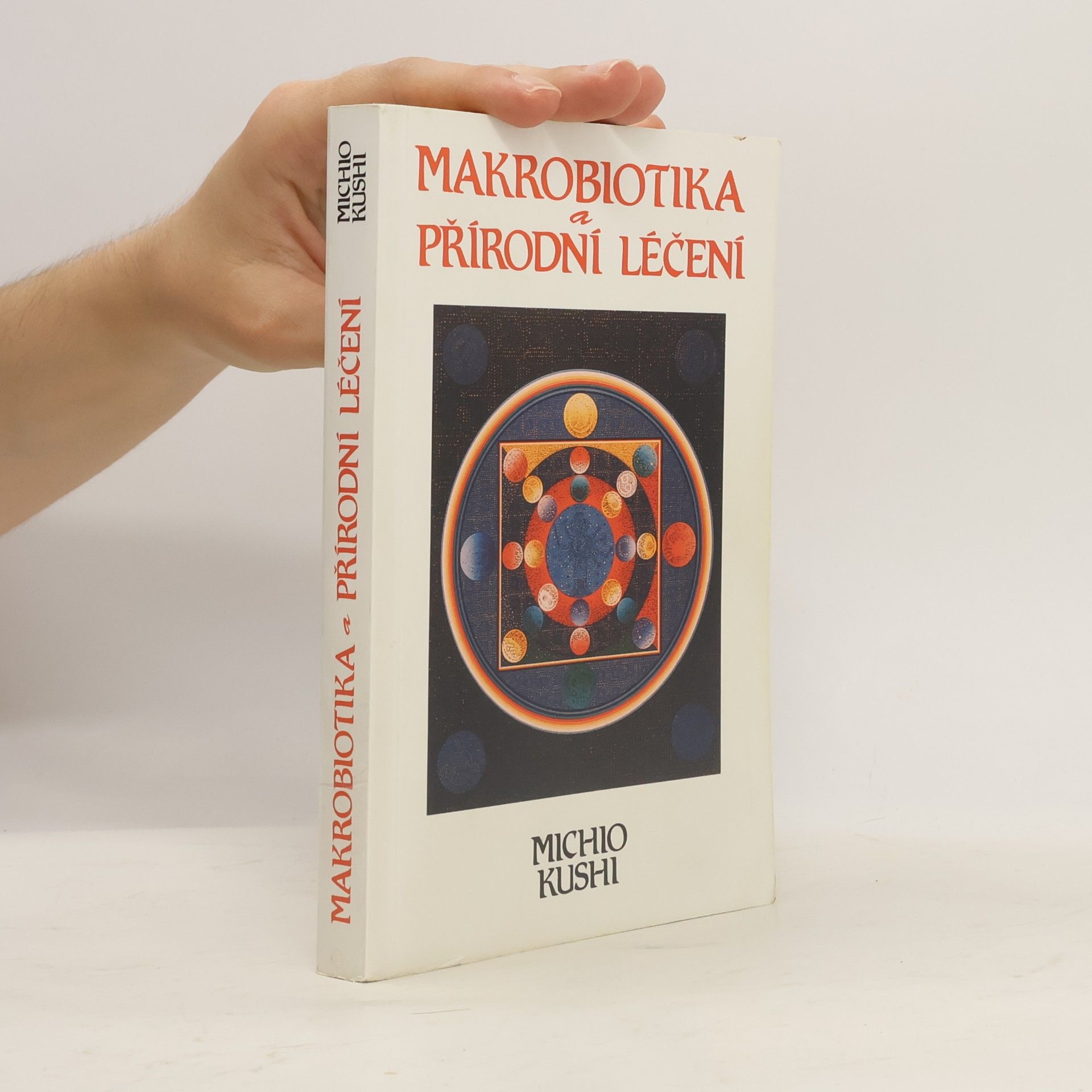 Michio Kushi Makrobiotika a přírodní léčení
