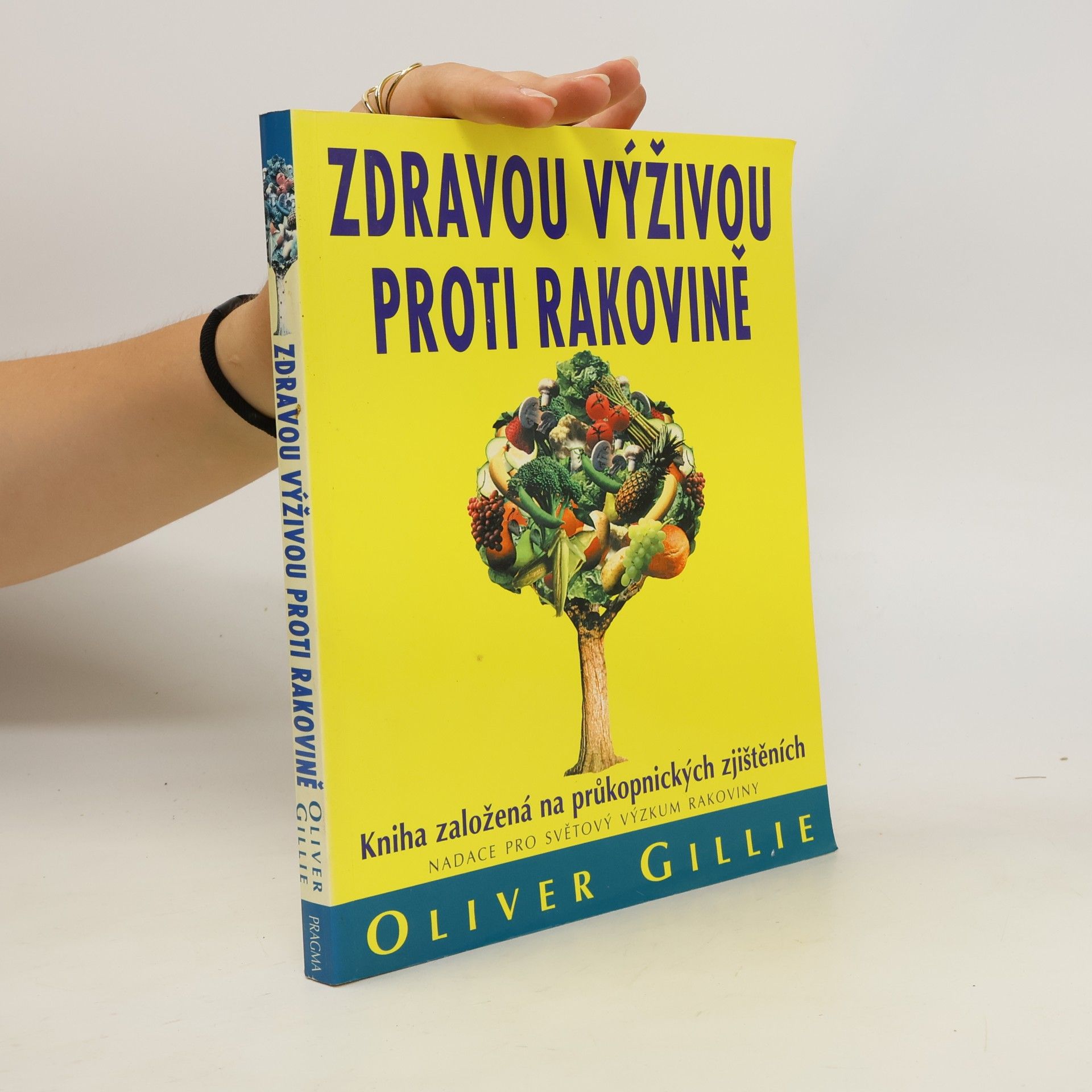 Oliver Gillie Zdravou výživou proti rakovině