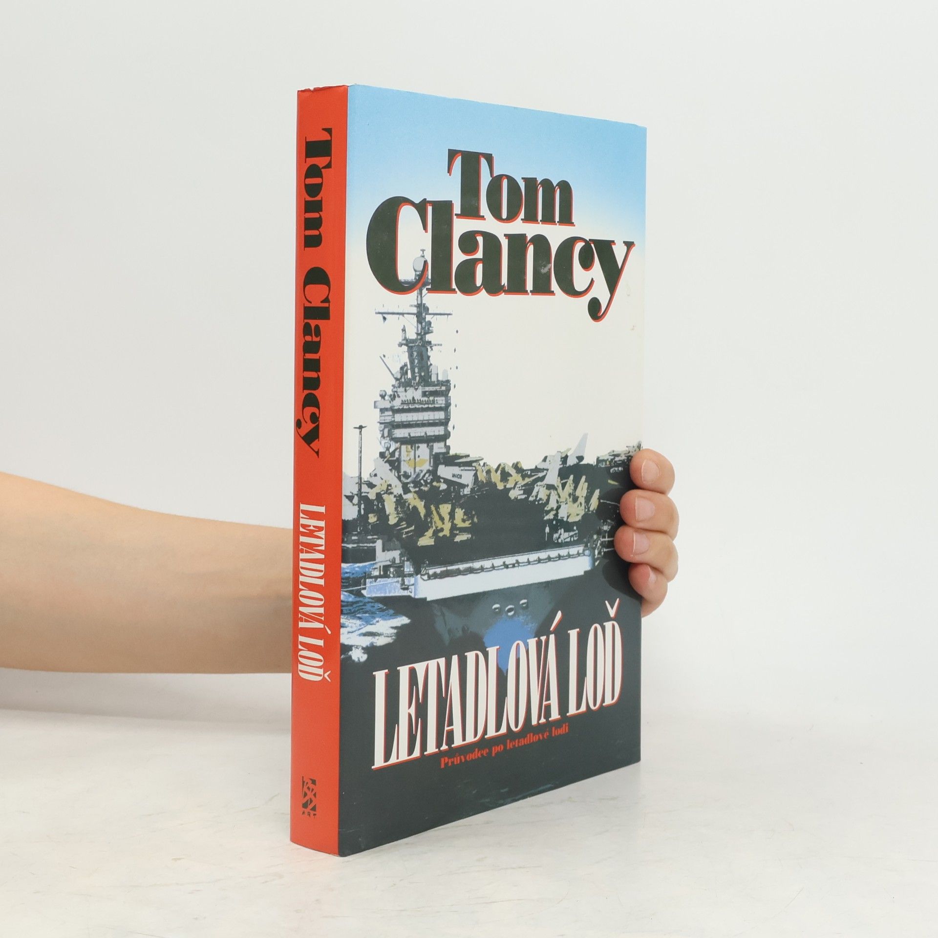 Tom Clancy Letadlová loď : průvodce po letadlové lodi