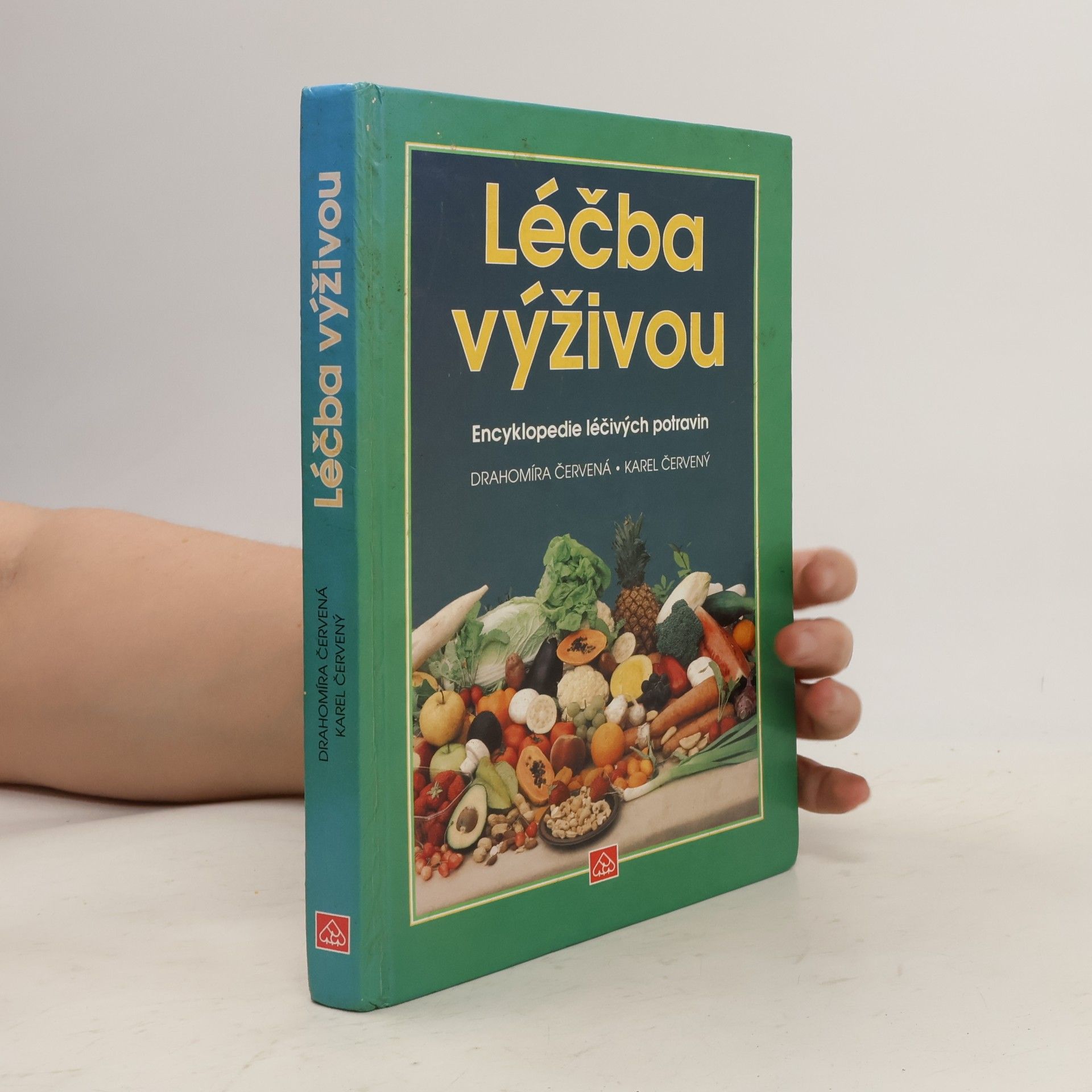 Drahomíra Červená Léčba výživou: encyklopedie léčivých potravin