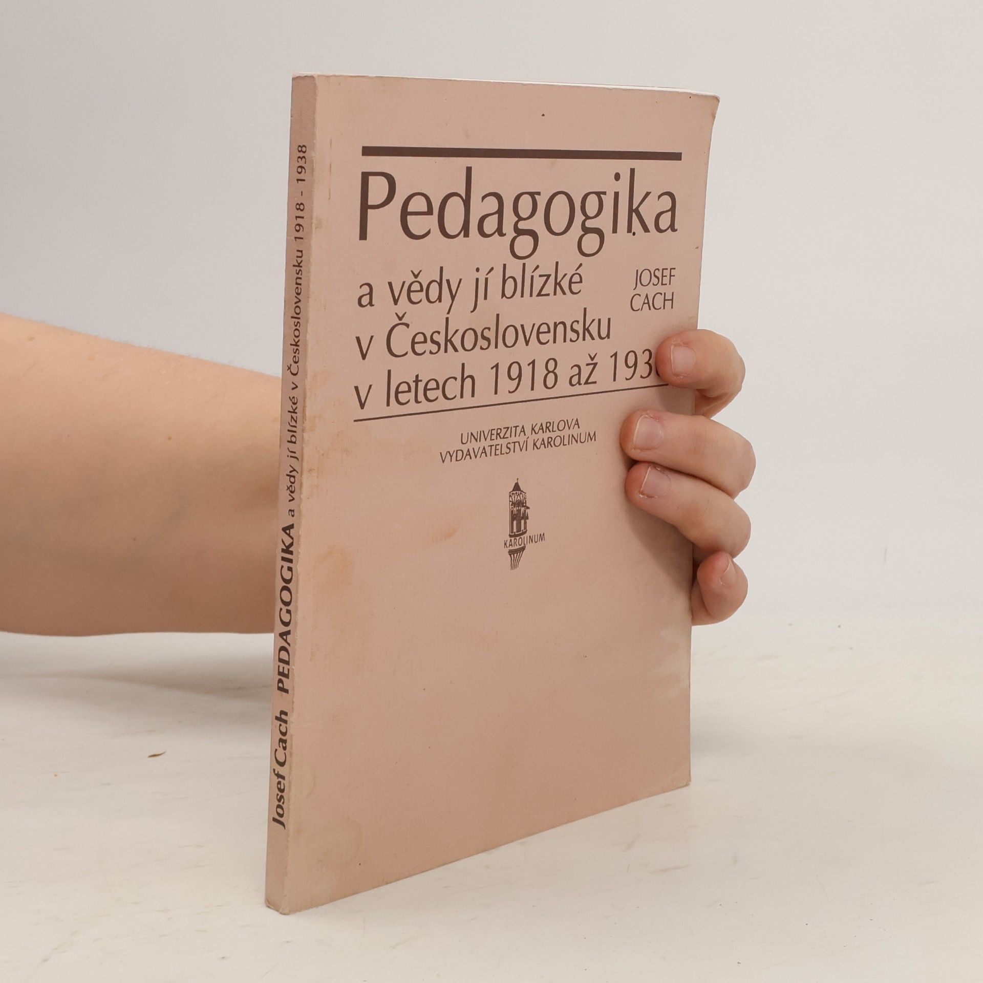 Josef Cach Pedagogika a vědy jí blízké v Československu v letech 1918 až 1938