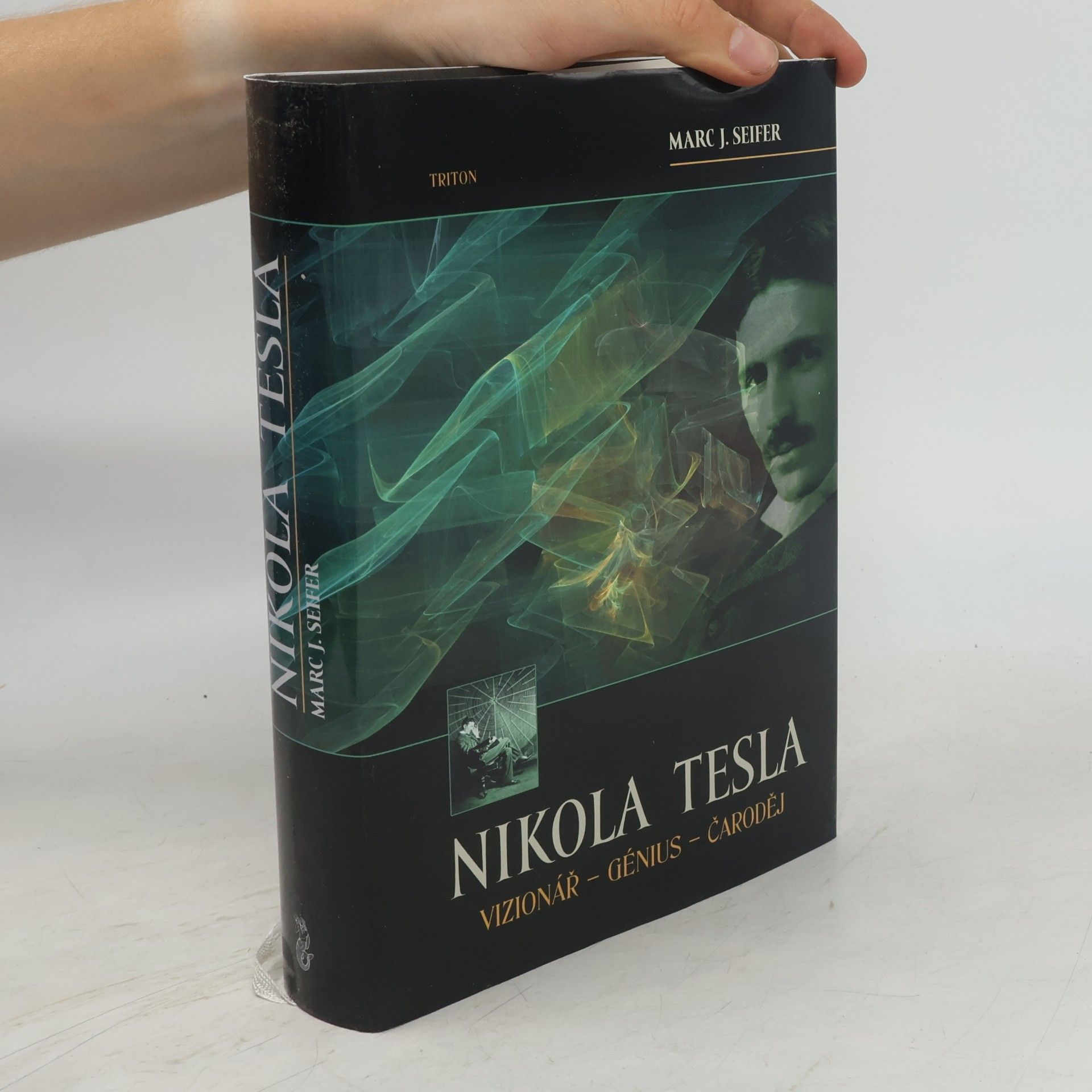 Marc Seifer Nikola Tesla. Vizionář - génius - čaroděj