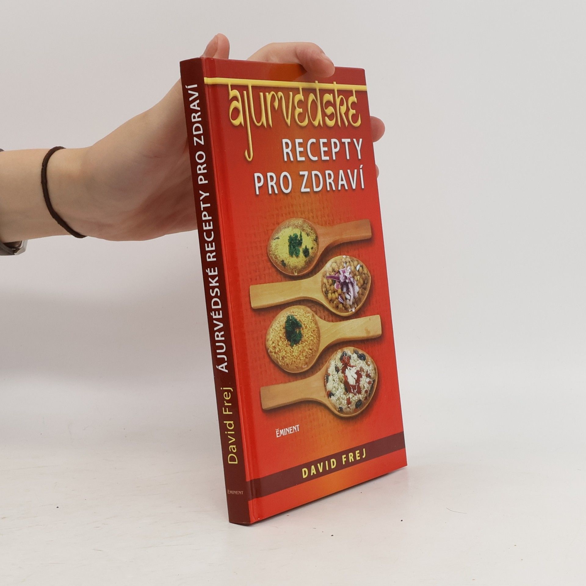 David Frej Ájurvédské recepty pro zdraví