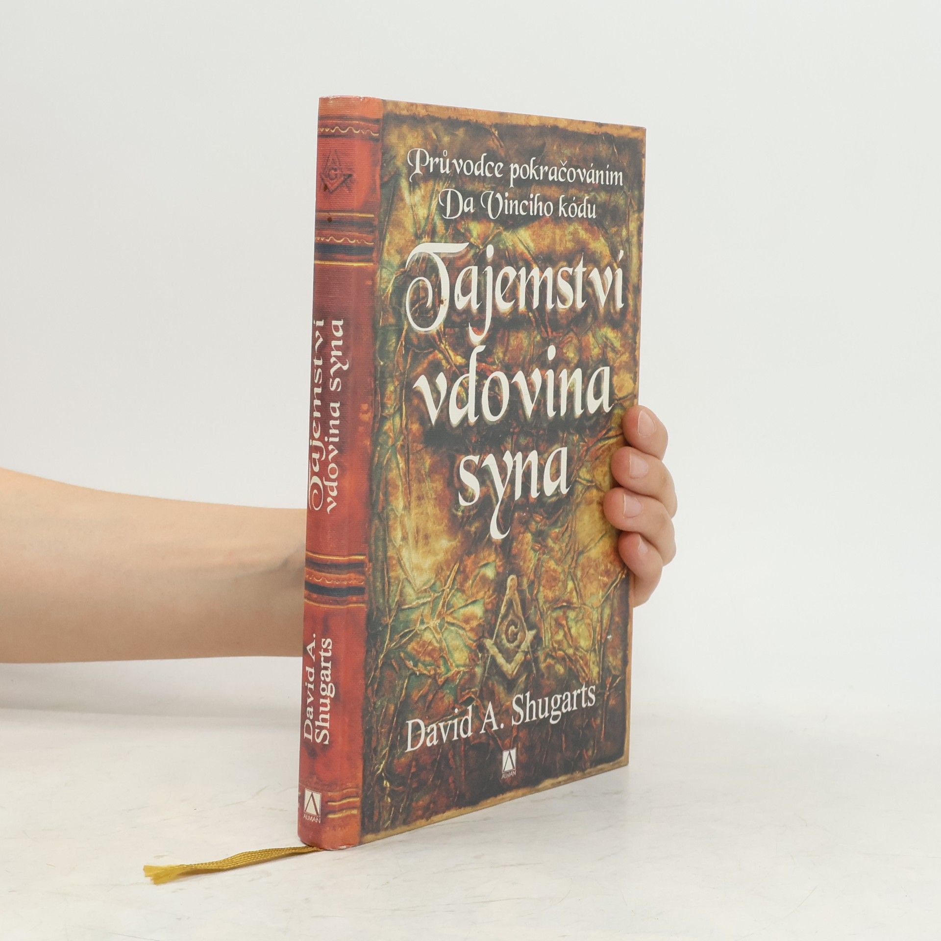 David A. Shugarts Tajemství vdovina syna. Průvodce pokračováním Da Vinciho kódu