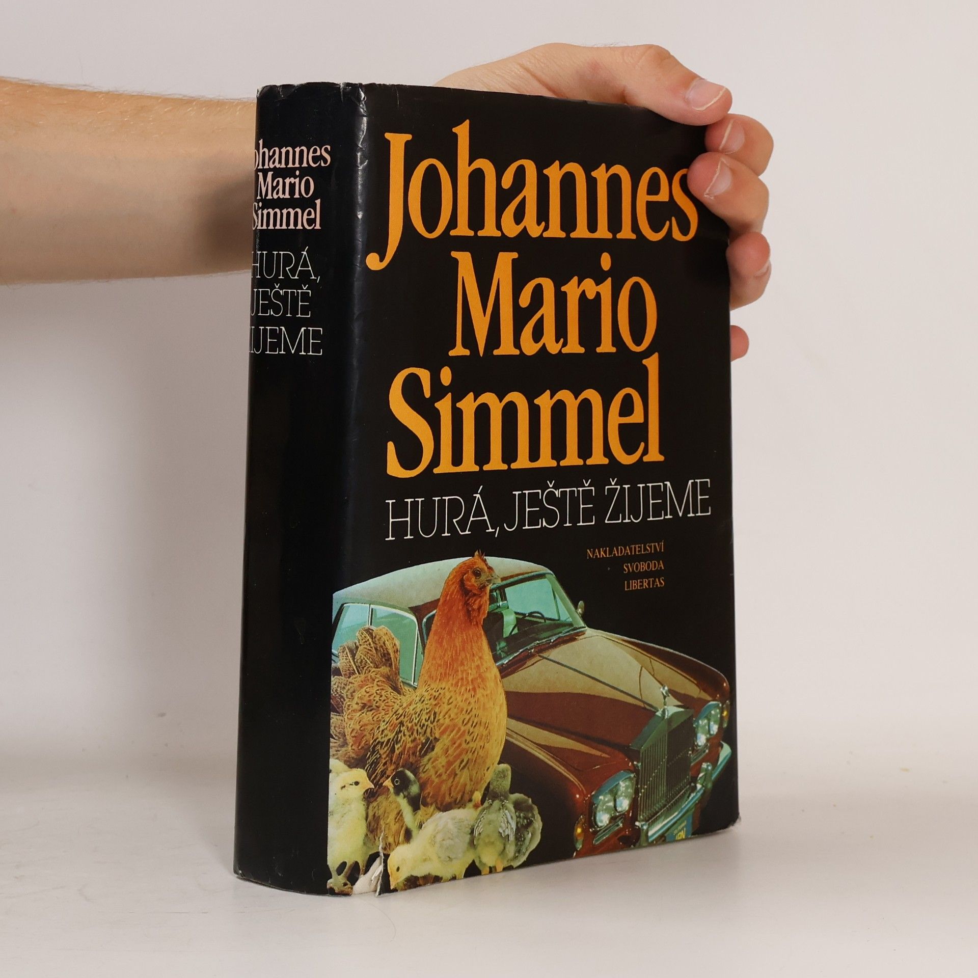 Johannes Mario Simmel Hurá, ještě žijeme
