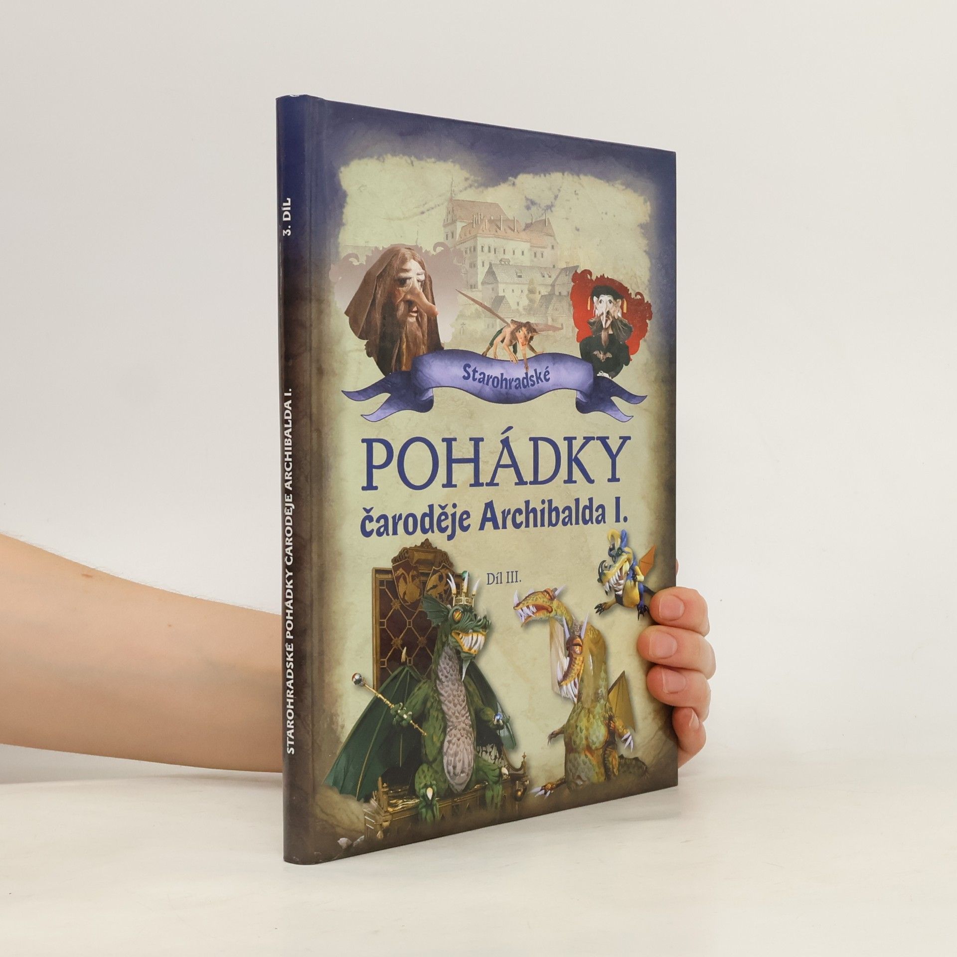 Rudolf Suk Starohradské pohádky čaroděje Archibalda I. díl III.