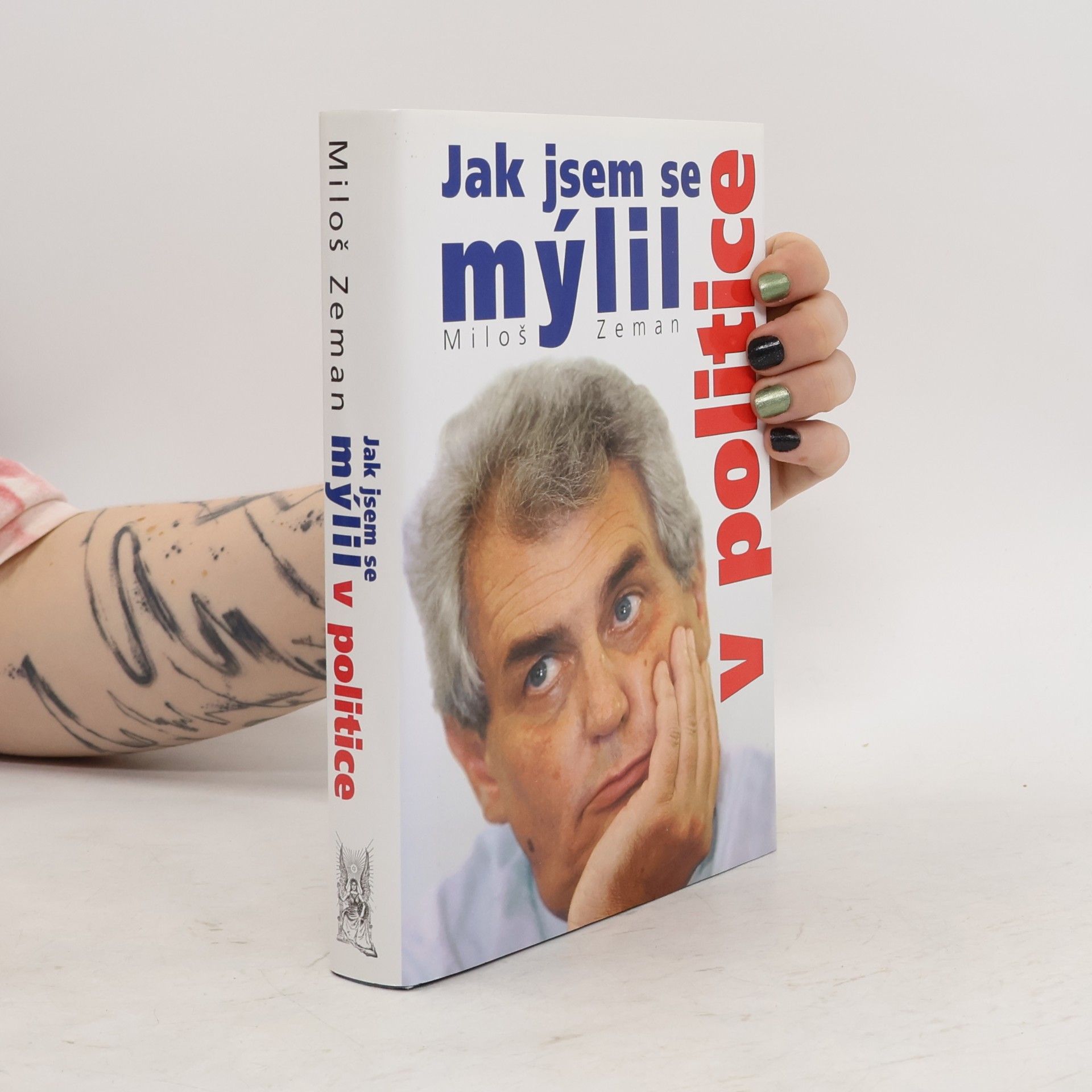 Miloš Zeman Jak jsem se mýlil v politice