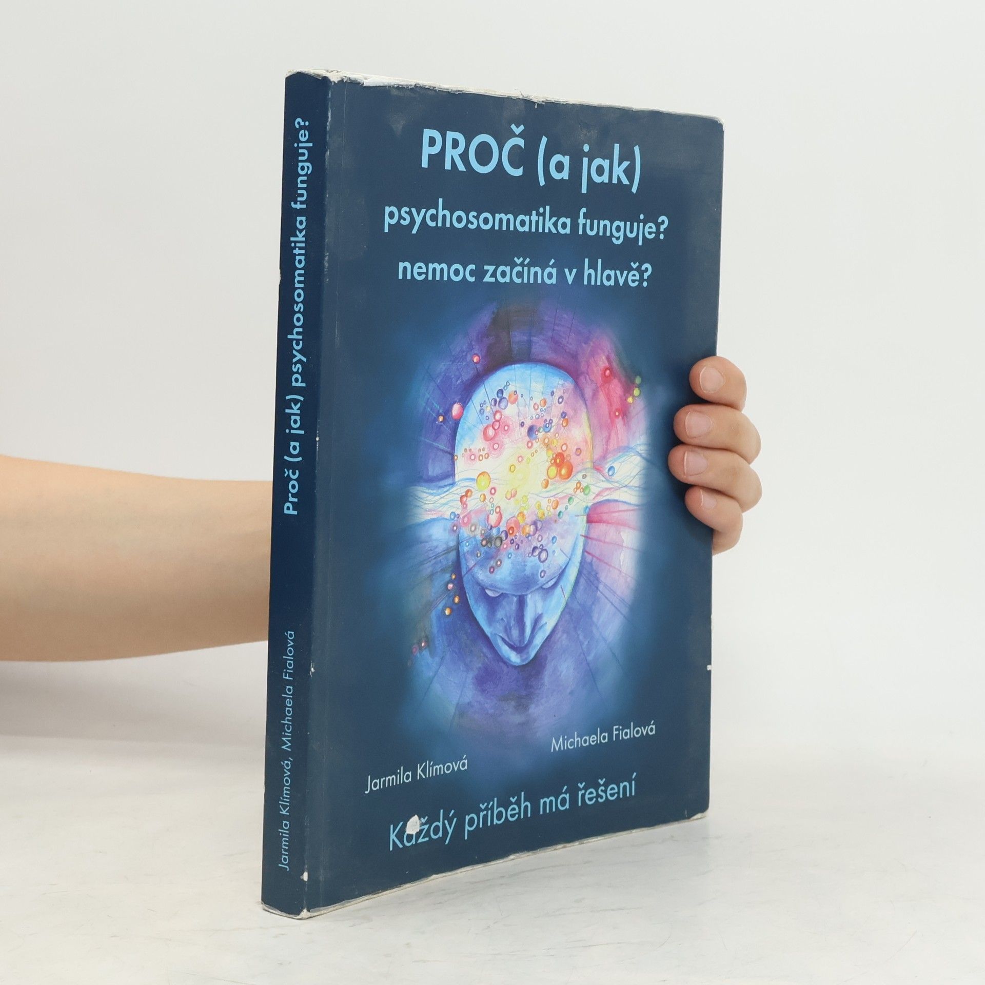 Jarmila Klímová Proč (a jak) psychosomatika funguje?