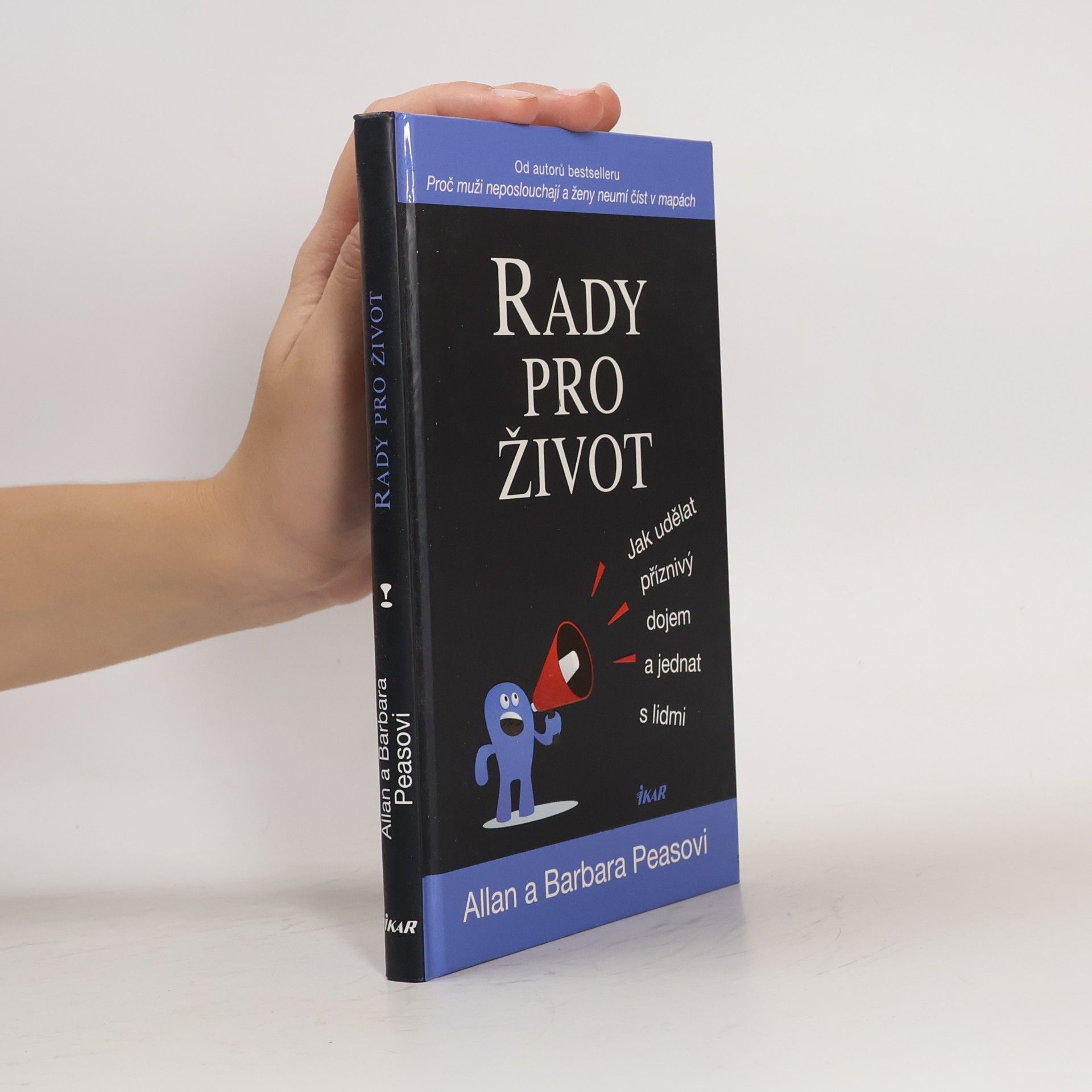 Allan Pease Rady pro život. Jak udělat příznivý dojem a jednat s lidmi