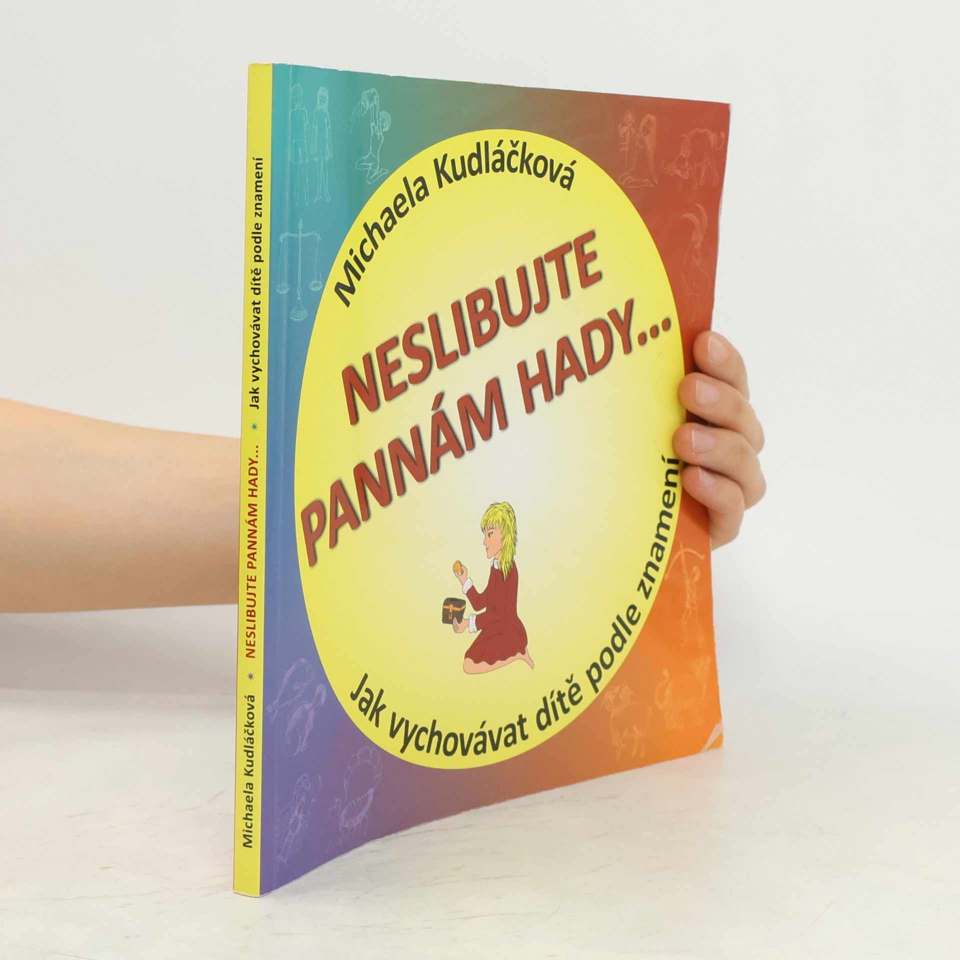 Neslibujte Pannám hady