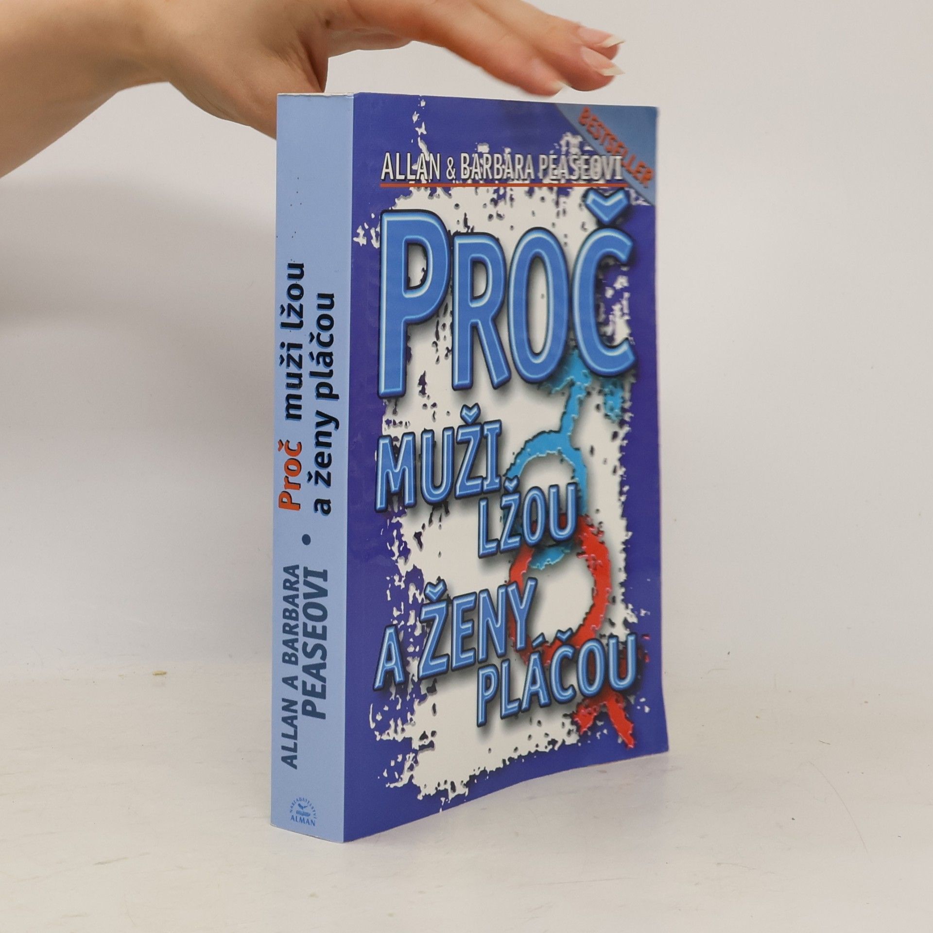 Allan Pease Proč muži lžou a ženy pláčou