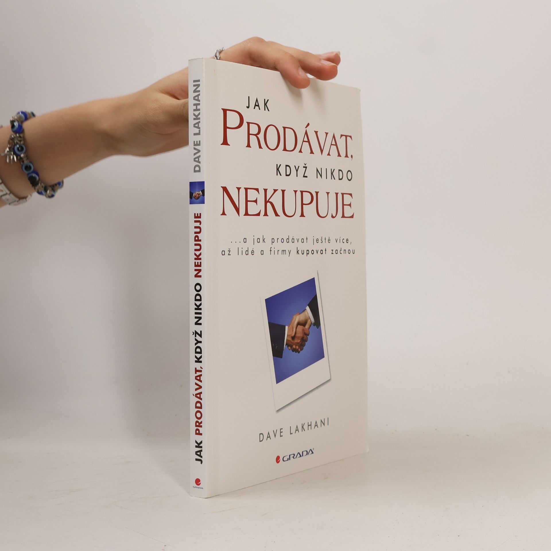Dave Lakhani Jak prodávat, když nikdo nekupuje