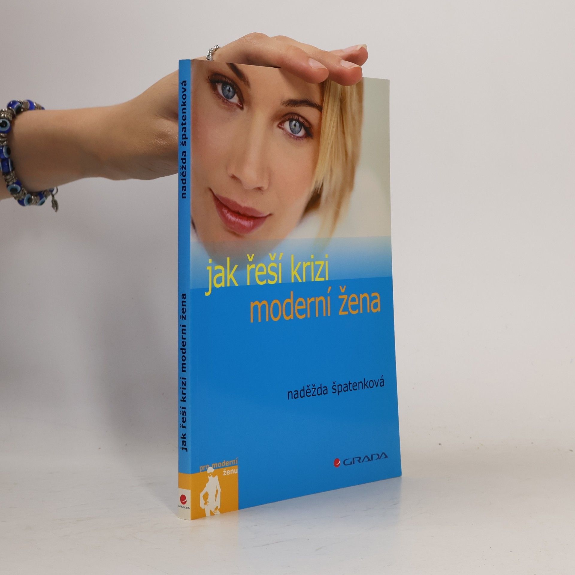 Naděžda Špatenková Jak řeší krizi moderní žena