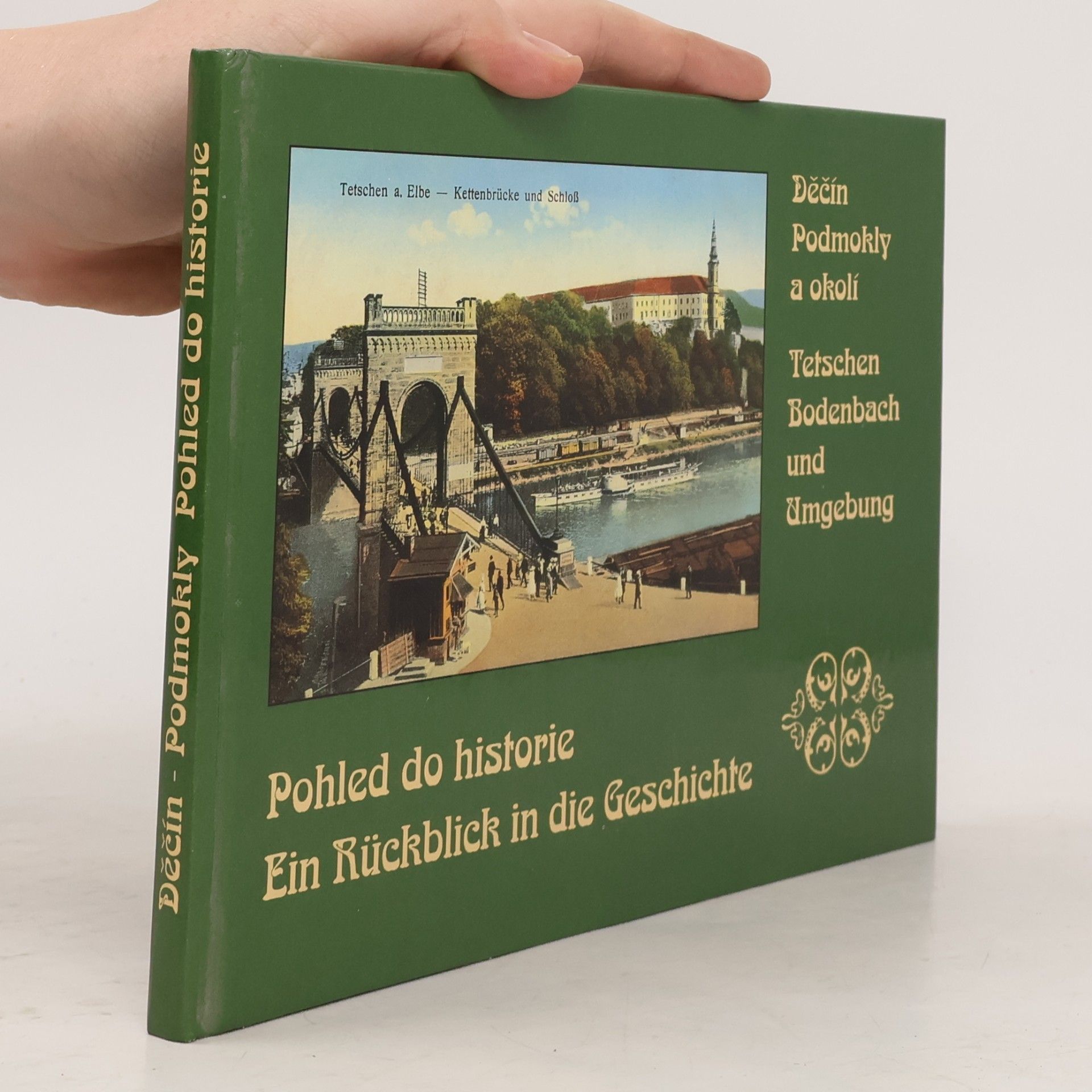 Petr Joza Pohled do historie. Děčín - Podmokly a okolí
