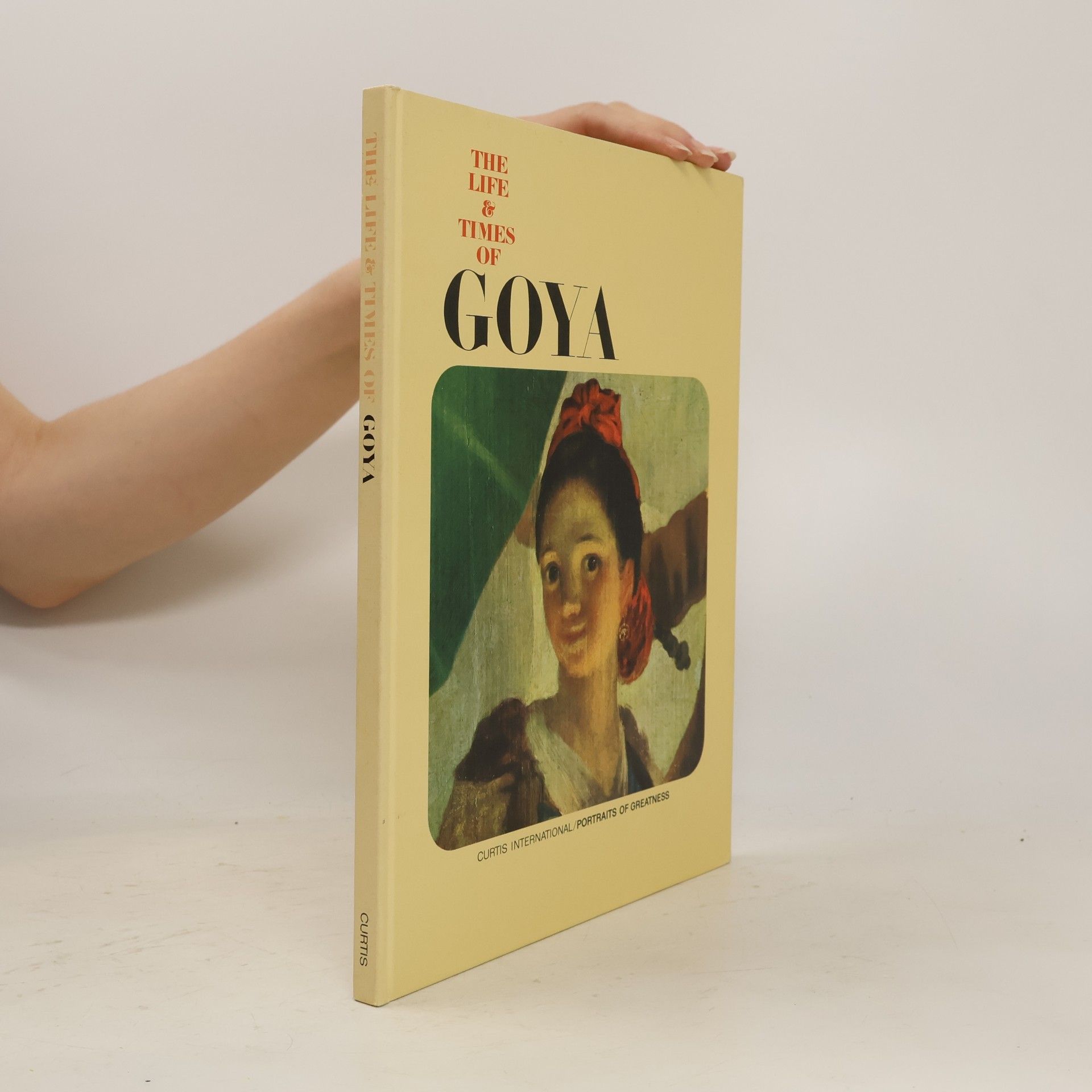 AA.VV. The Life and Times of Goya