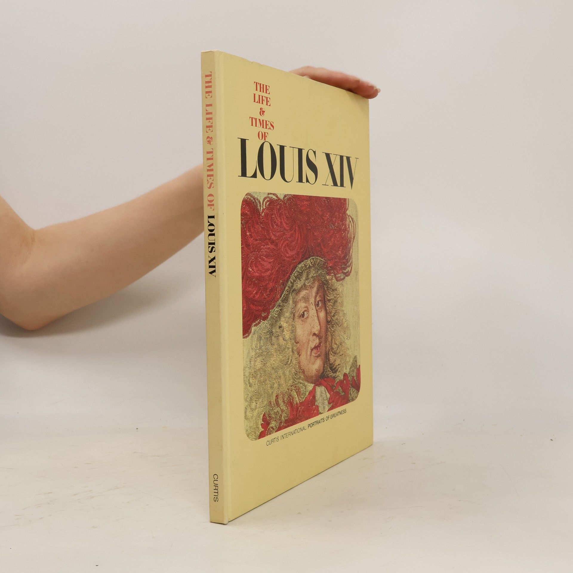 AA.VV. The Life & Times of Louis XIV