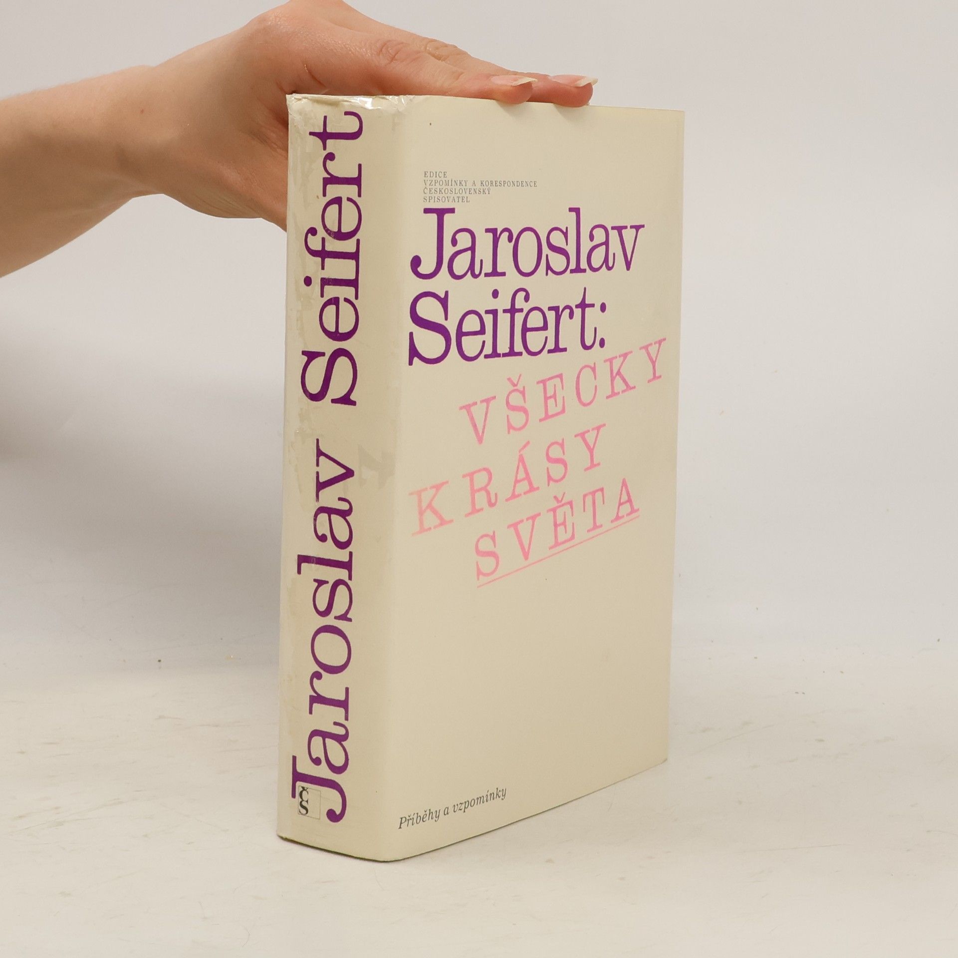 Jaroslav Seifert Všecky krásy světa. Příběhy a vzpomínky