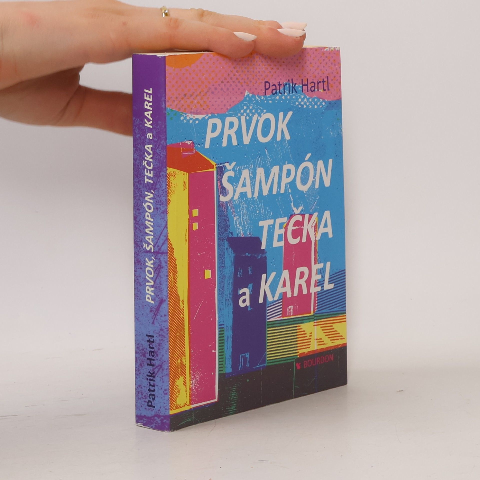 Patrik Hartl Prvok, Šampón, Tečka a Karel