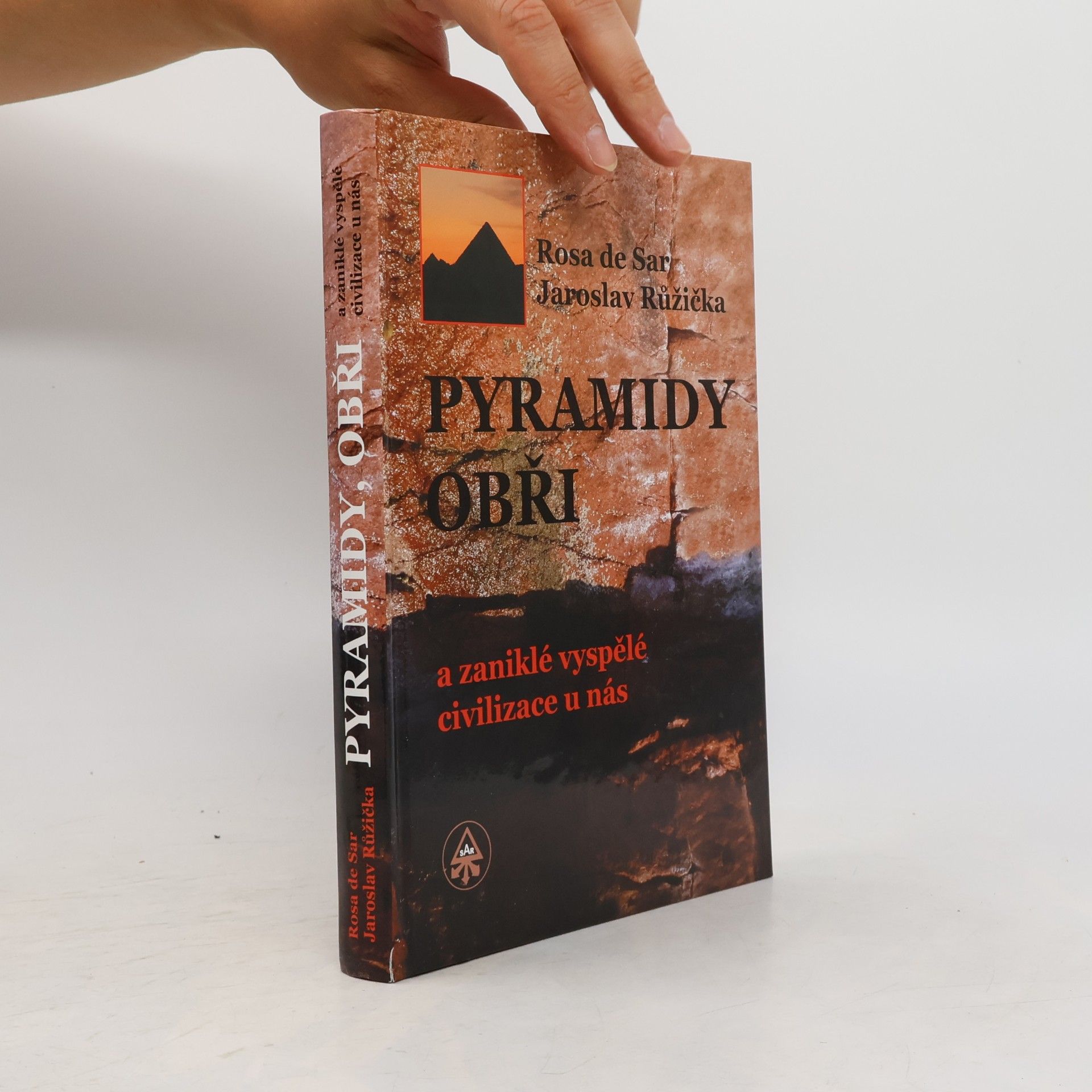 Rosa de Sar Pyramidy, obři a zaniklé vyspělé civilizace u nás