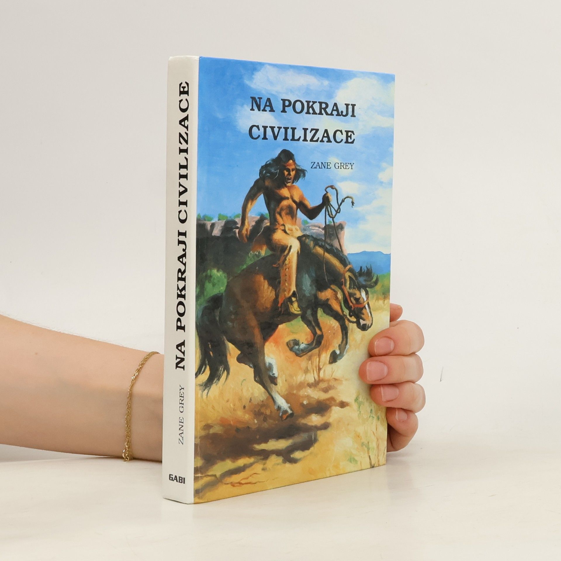 Zane Grey Na pokraji civilizace