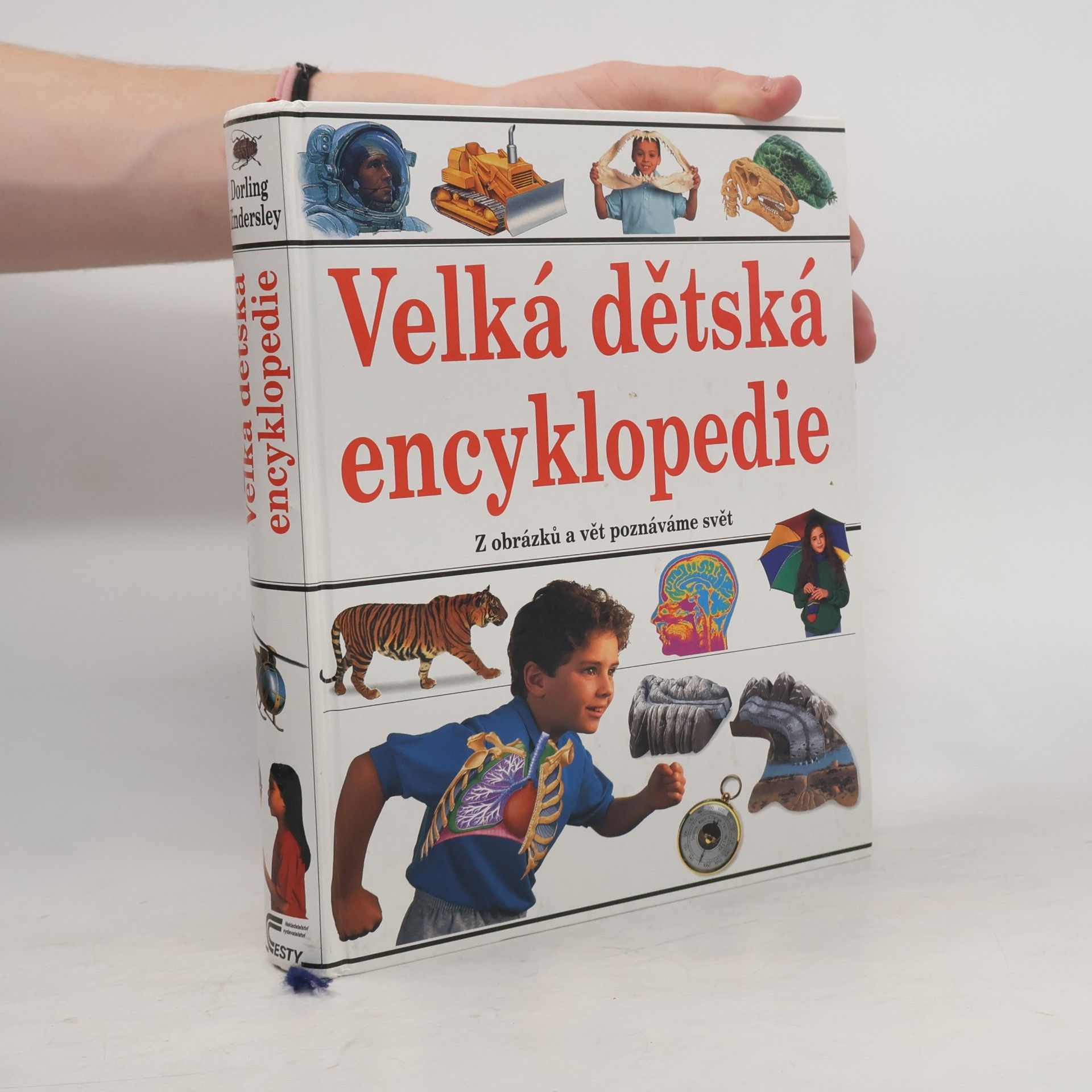 Autorenkollektiv Velká dětská encyklopedie : [z obrázků a vět poznáváme svět]