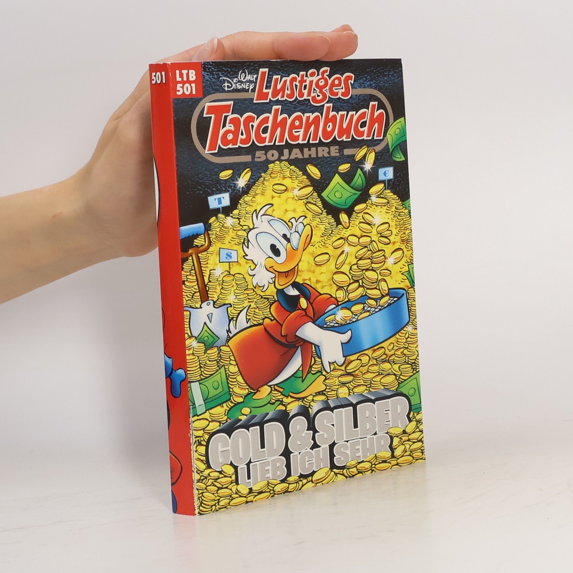 Walt Disney Lustiges Taschenbuch 501.: Gold & Silber lieb ich sehr