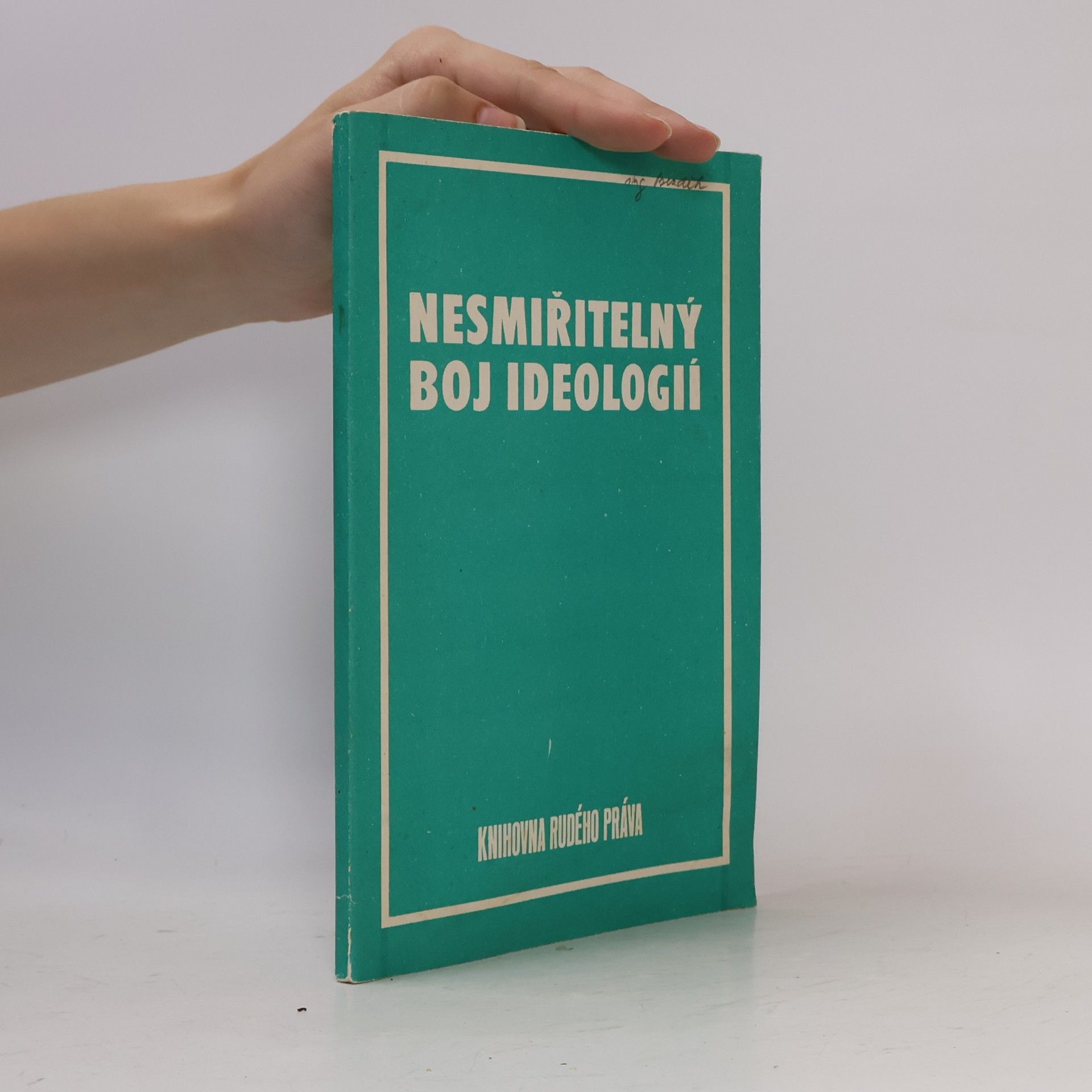 Autorenkollektiv Nesmiřitelný boj ideologií