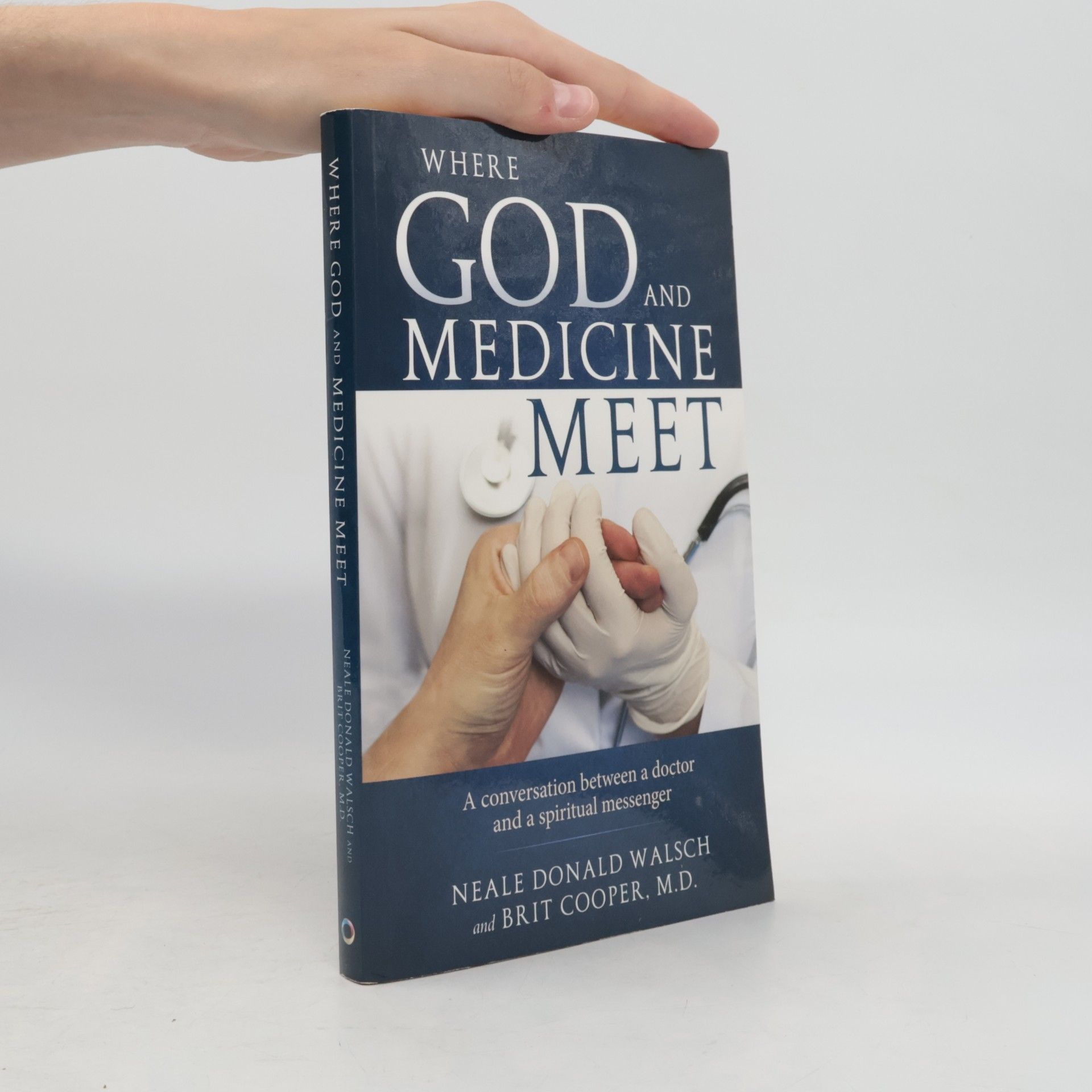 Neale Donald Walsch Where God and Medicine Meet