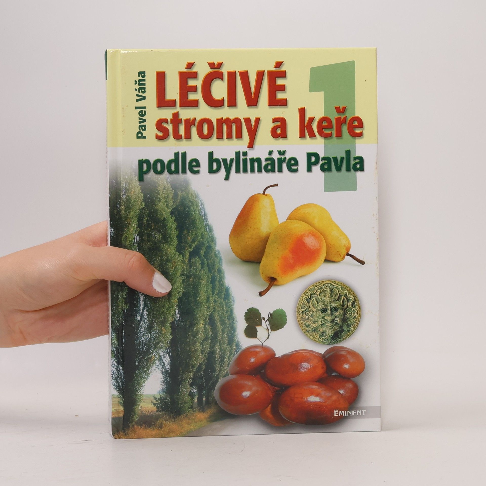 Pavel Váňa Léčivé stromy a keře podle bylináře Pavla 1